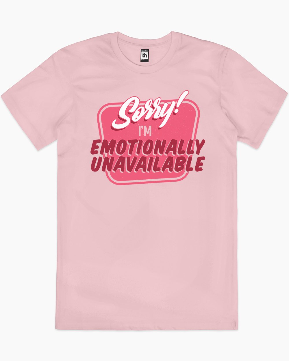 Emotionally Unavailable T-Shirt