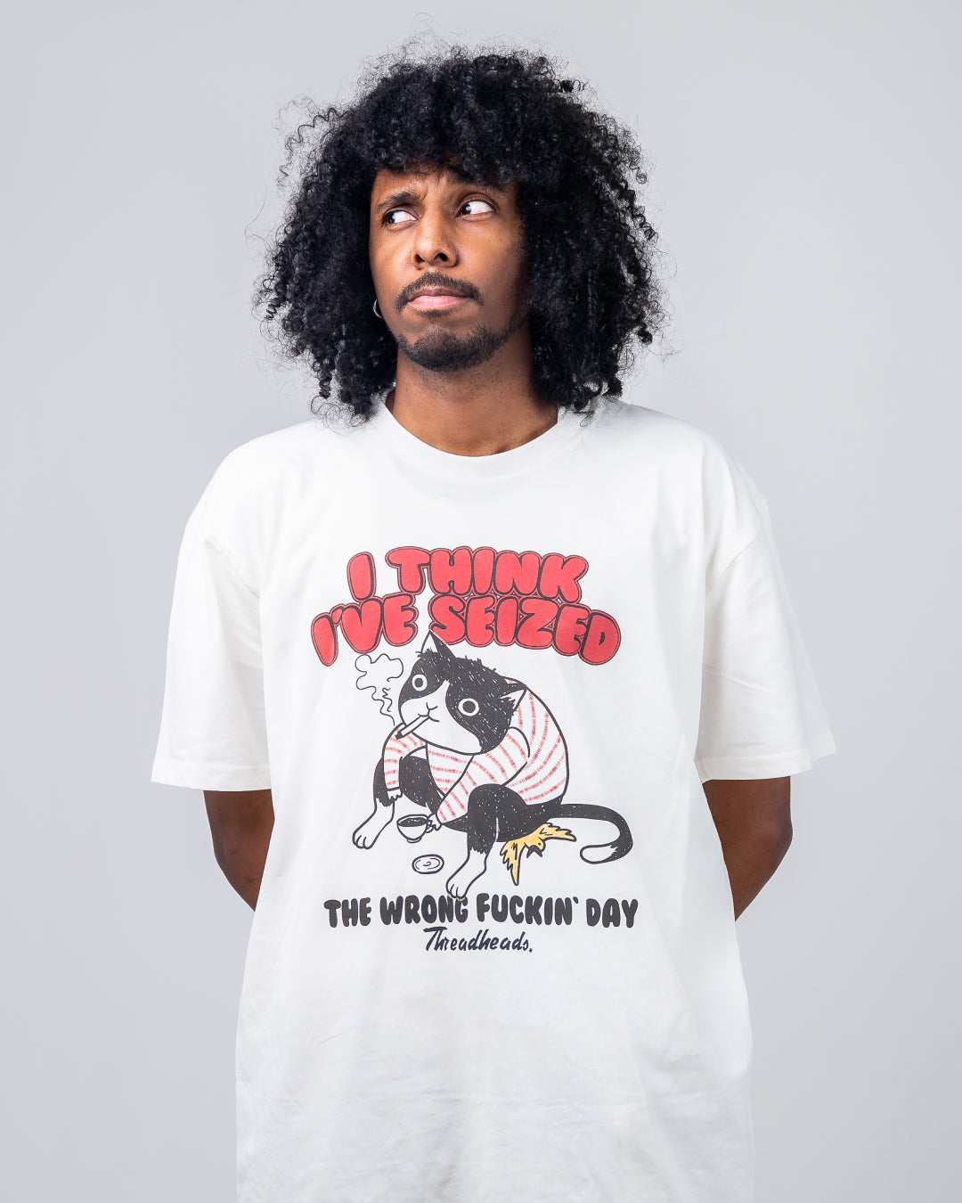 I Think I've Seized The Wrong Day T-Shirt Australia Online