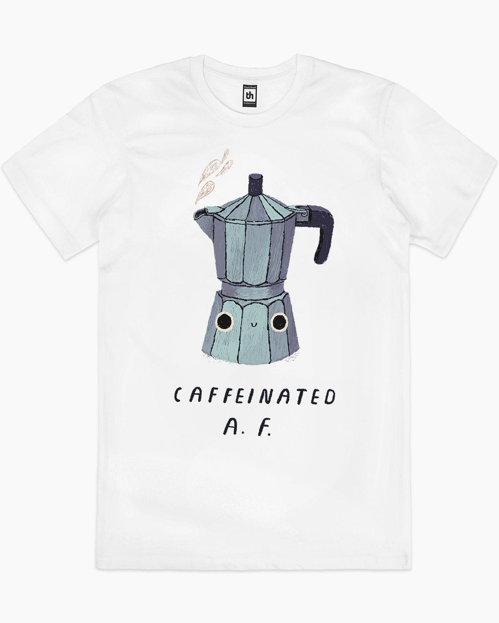 Caffeinated AF T-Shirt Australia Online