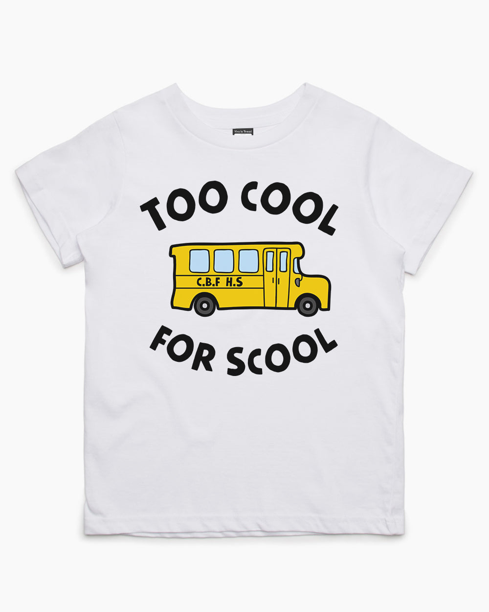 Too Cool for School Kids T-Shirt | Graphic Kids T-Shirt | Threadheads