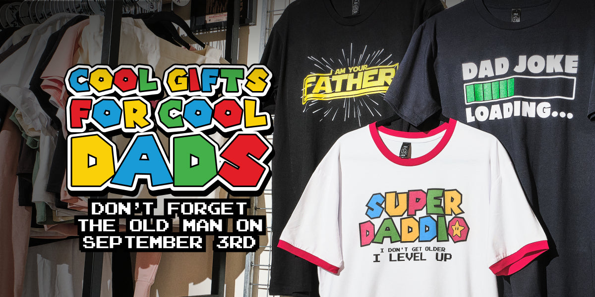Cool gifts for cool dads - don't forget the old man on September 3rd