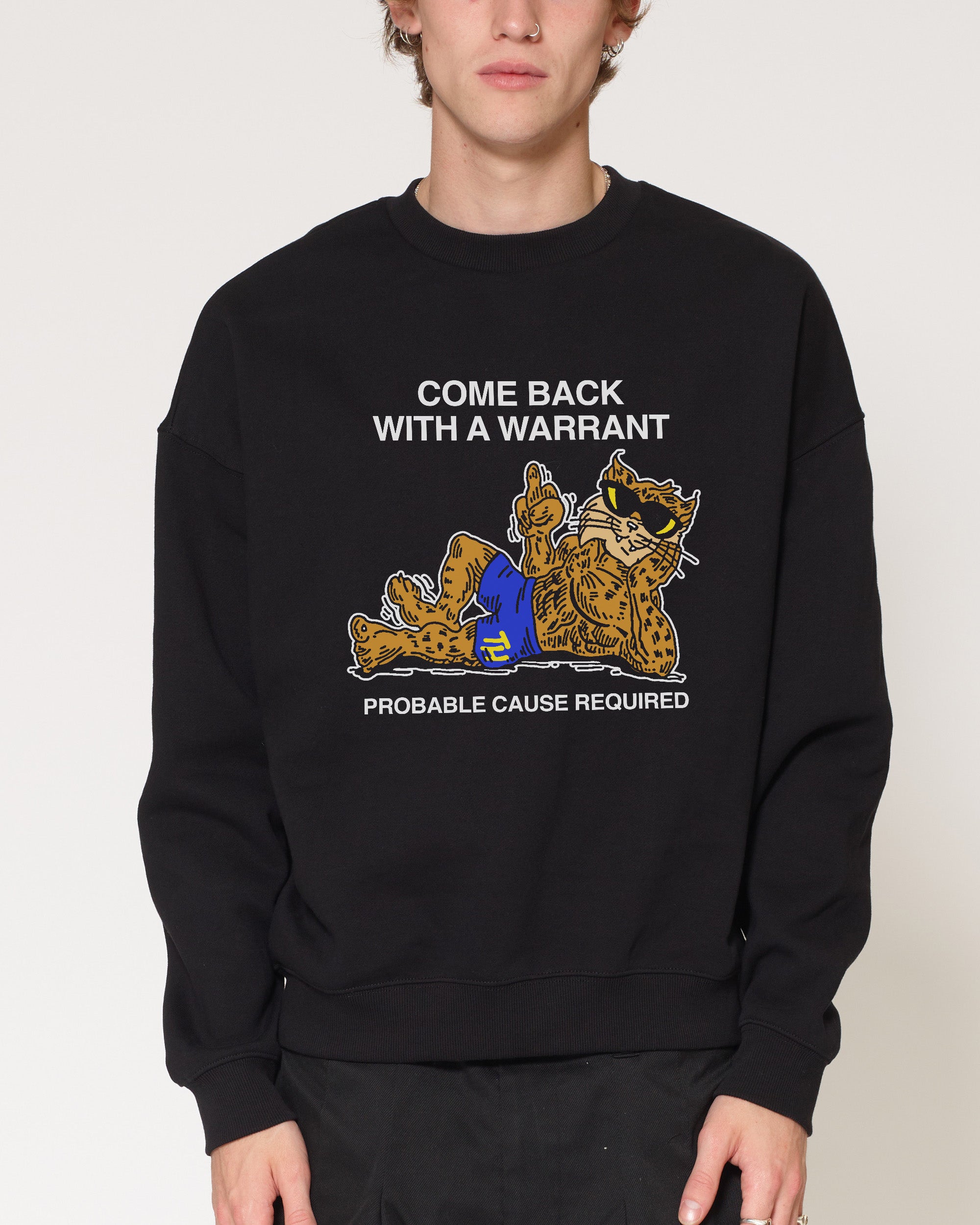 Come Back With A Warrant Black Sweatshirt