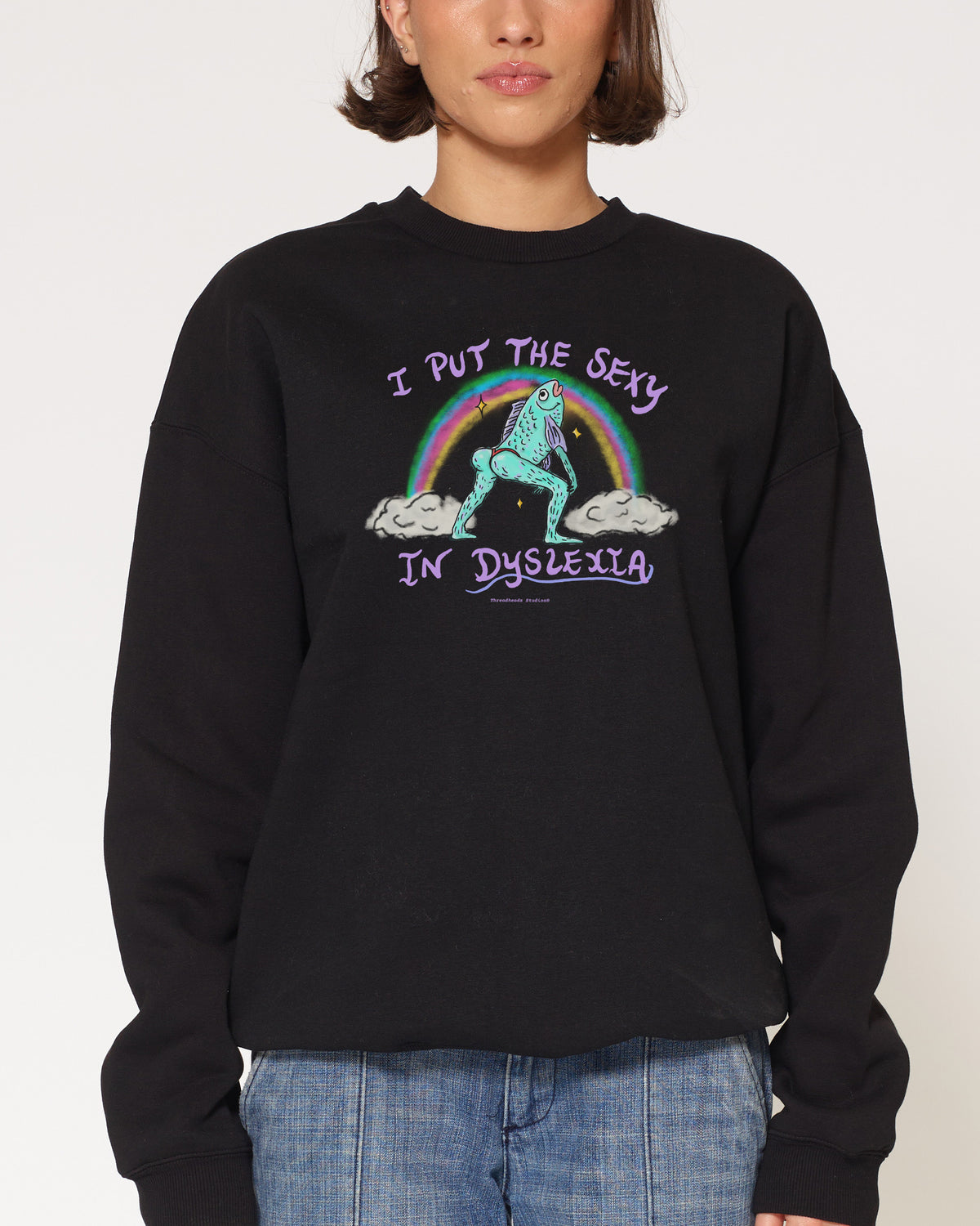I Put the Sexy in Dyslexia Black Sweatshirt