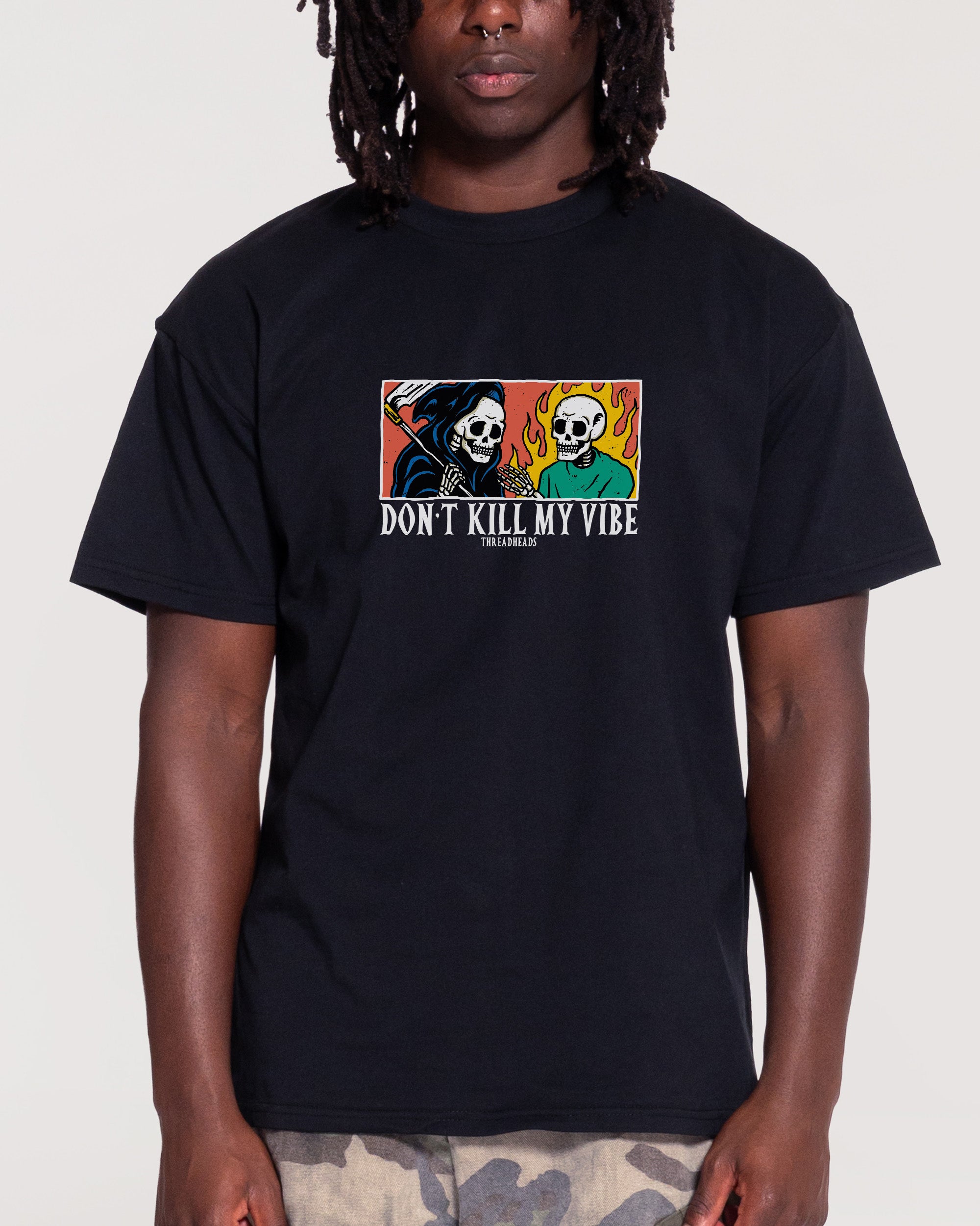 Don't Kill My Vibe T-Shirt