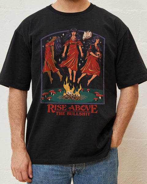 Rise Above the Bullshit T-Shirt | Designed by Steven Rhodes