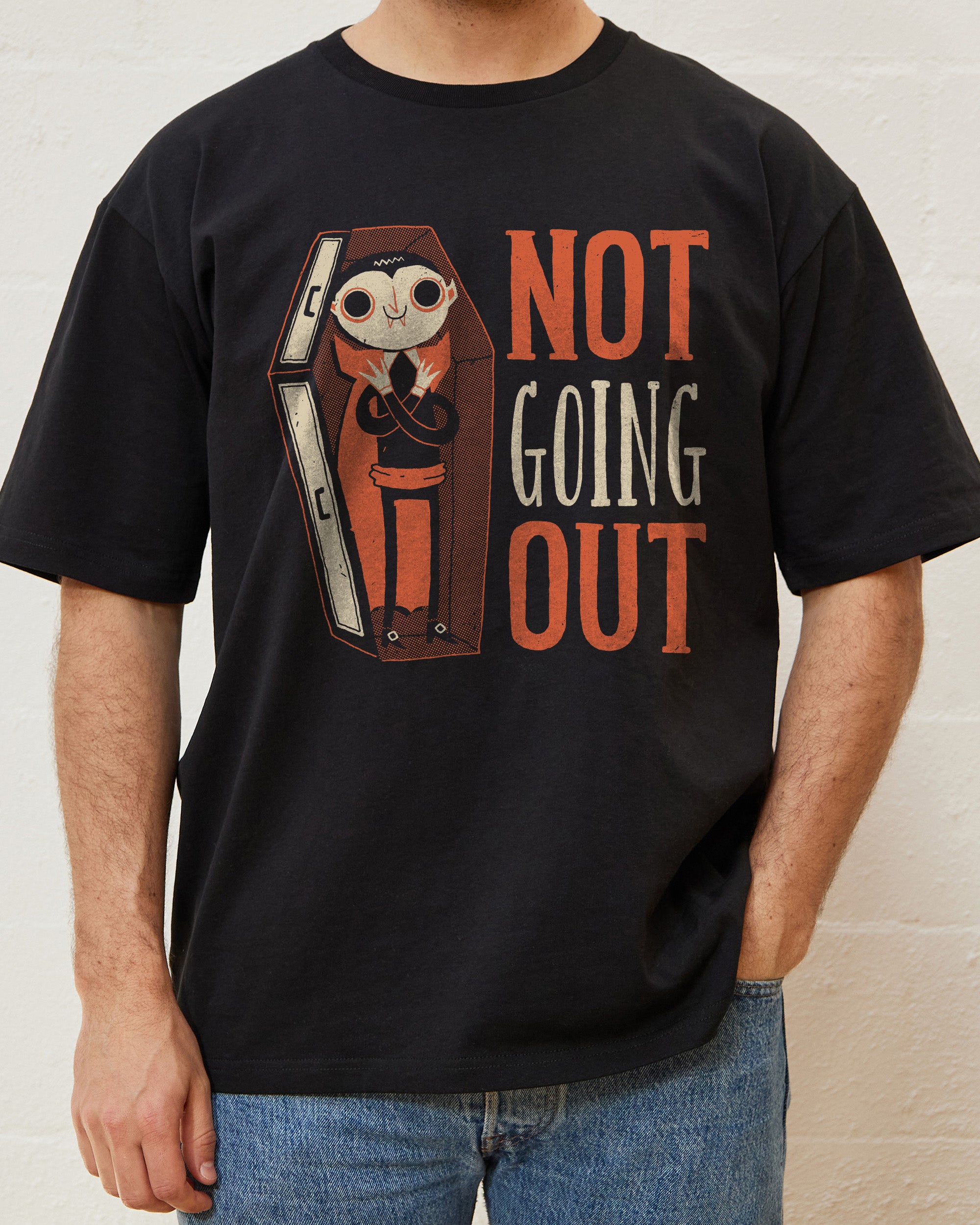 Not Going Out T-Shirt