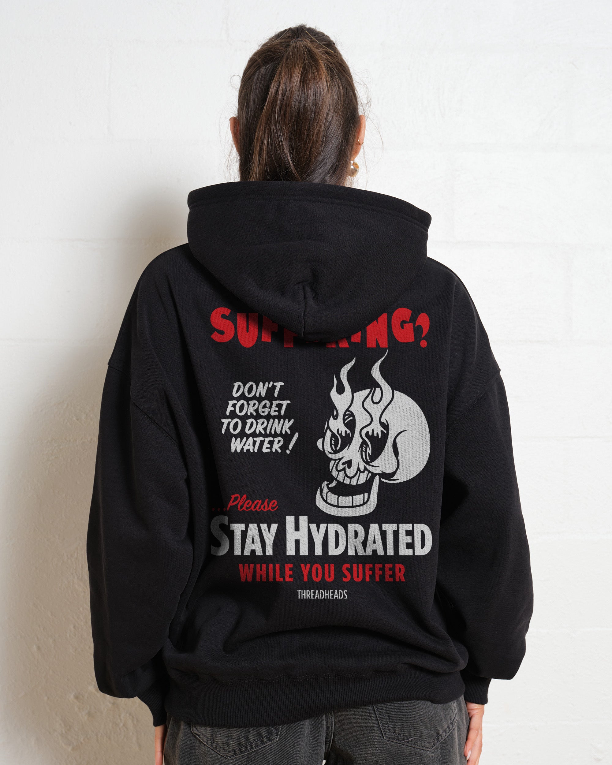 Stay Hydrated While You Suffer Hoodie