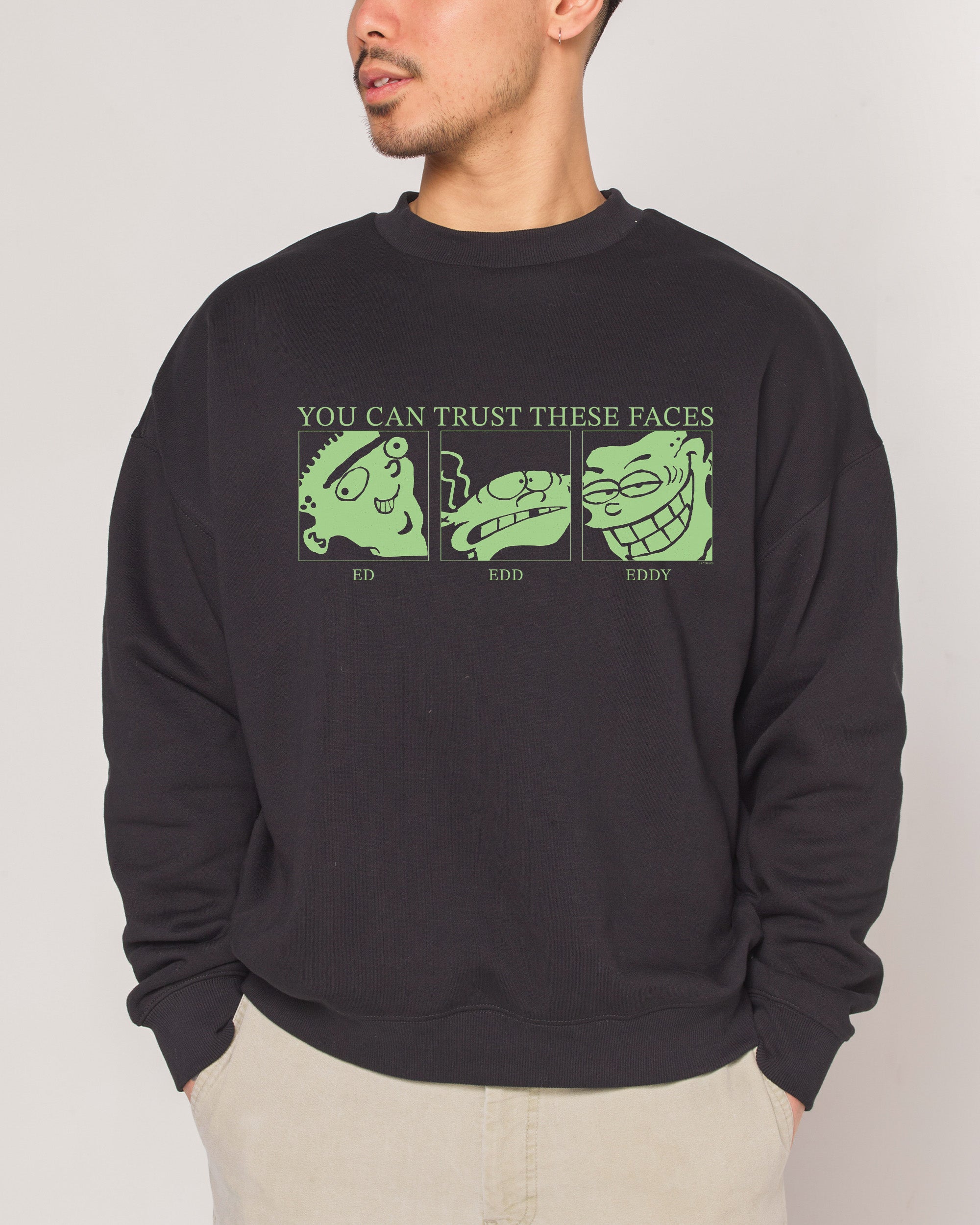 You Can Trust These Faces Sweatshirt