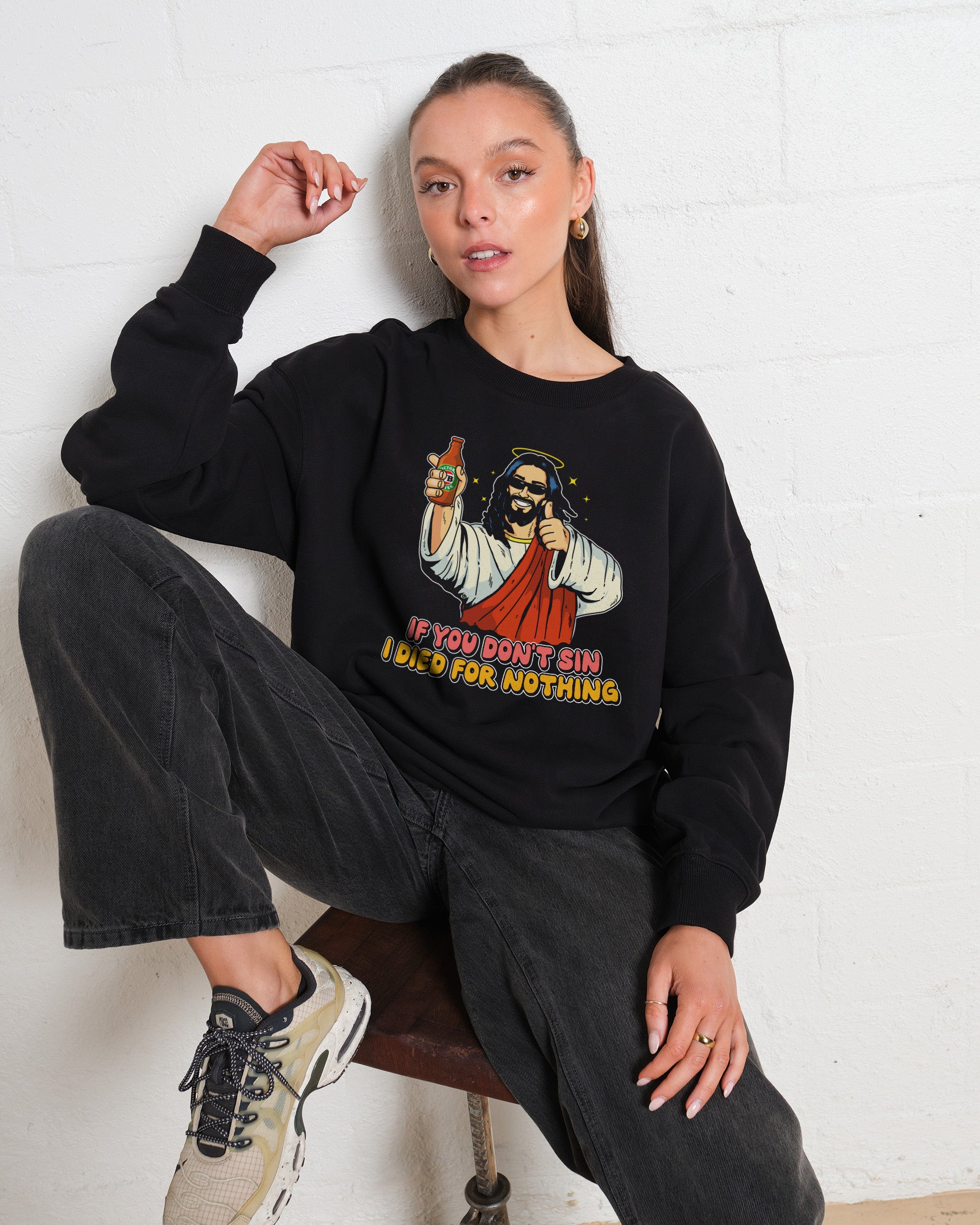 If You Don't Sin I Died for Nothing Sweatshirt Australia Online