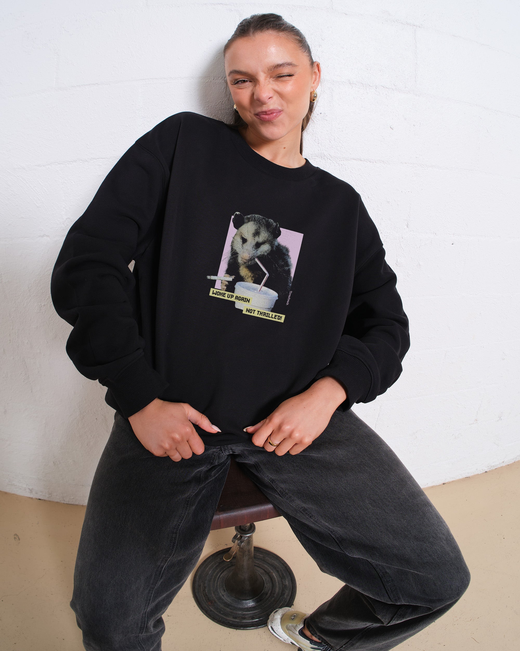 Woke Up Again, Not Thrilled Sweatshirt Australia Online