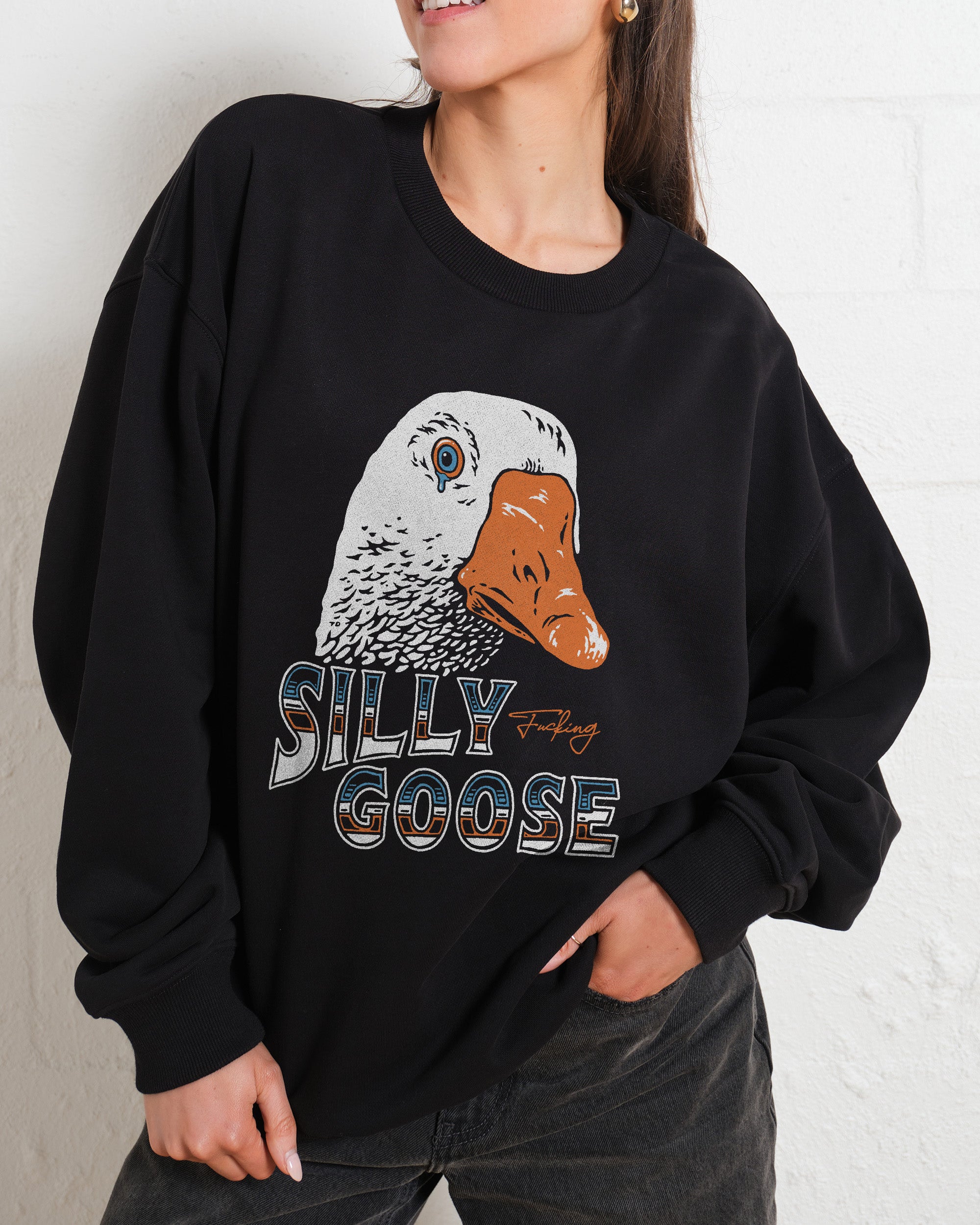 Silly Fkn Goose Sweatshirt