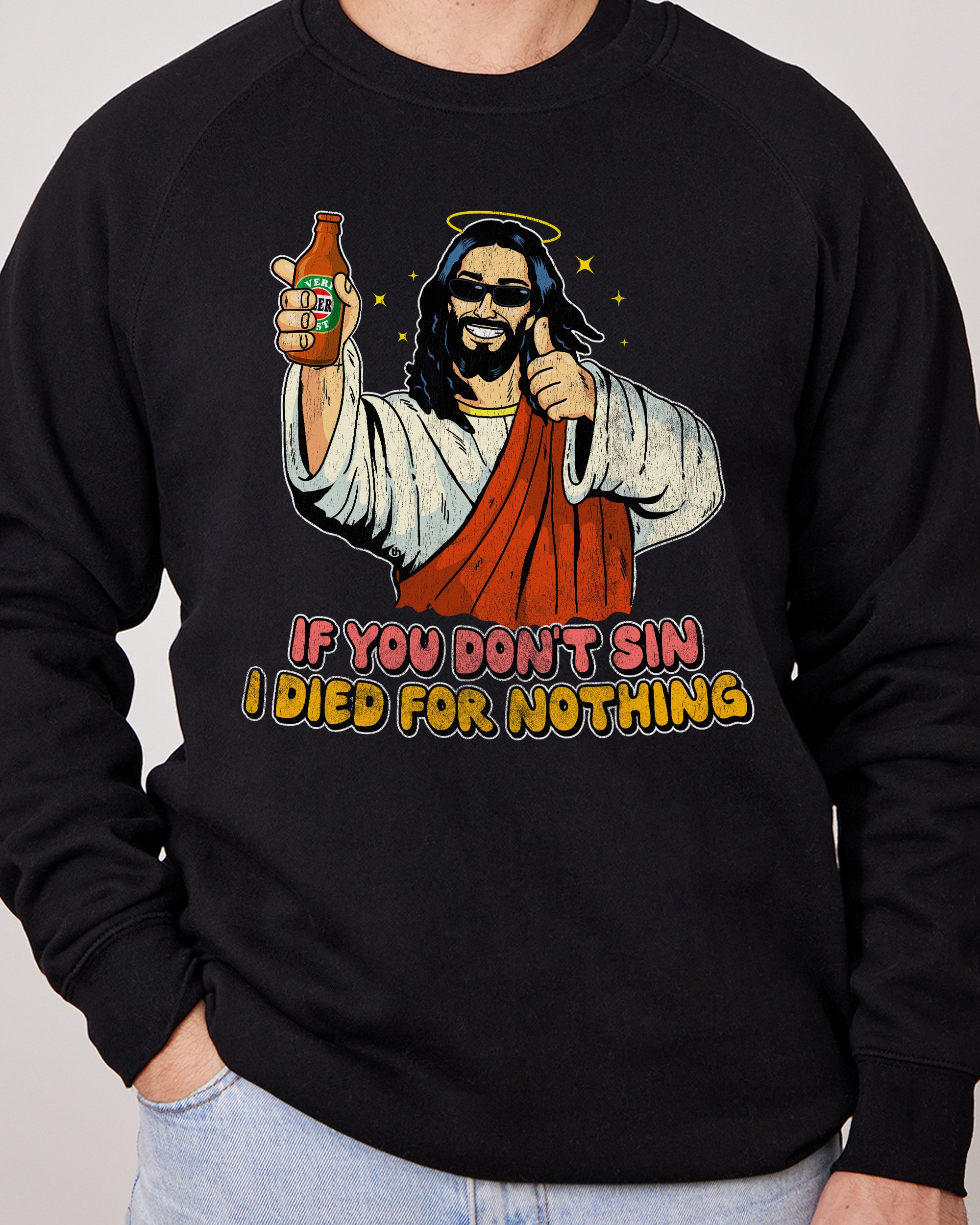 If You Don't Sin I Died for Nothing Jumper