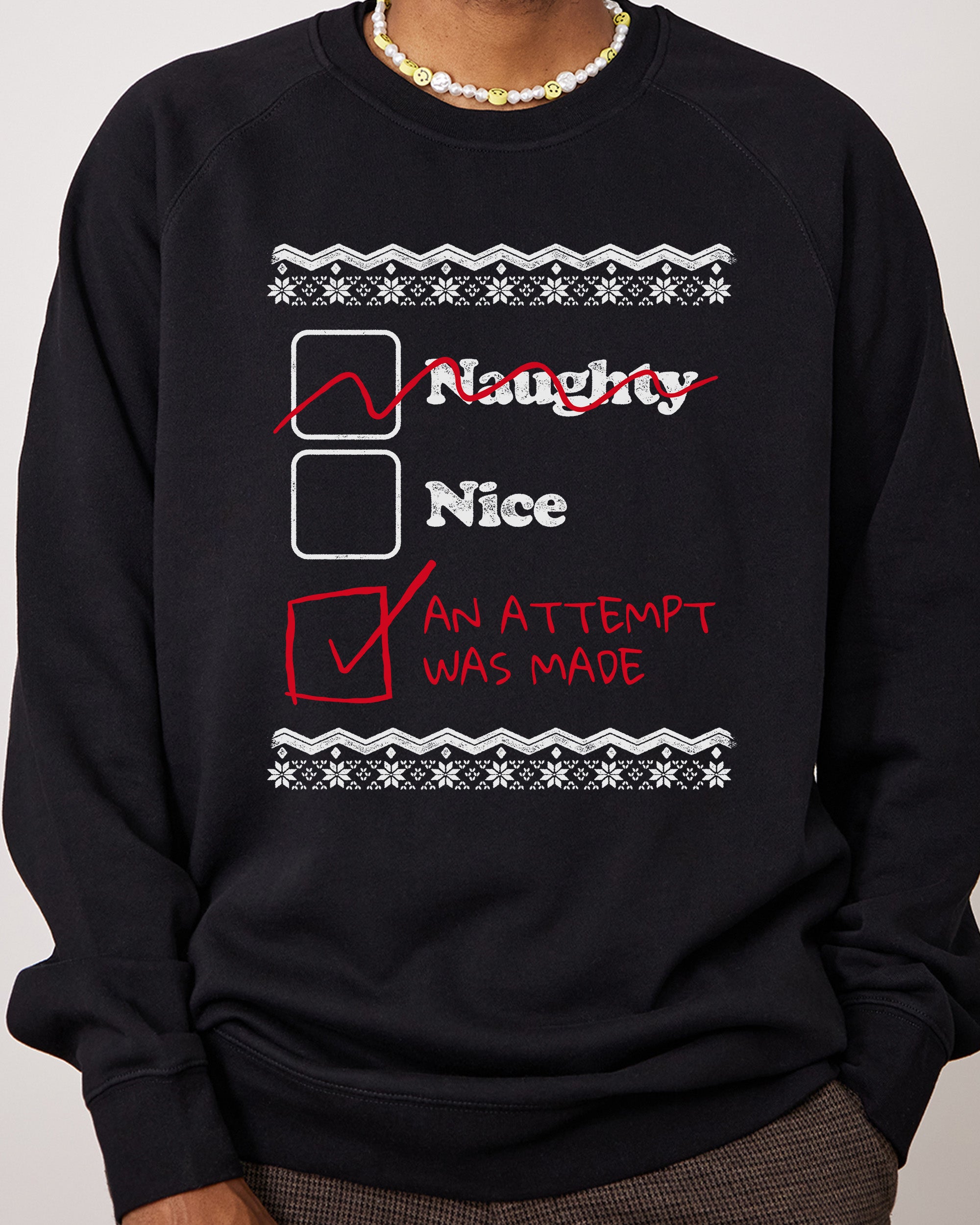 Naughty Nice an Attempt was Made Jumper