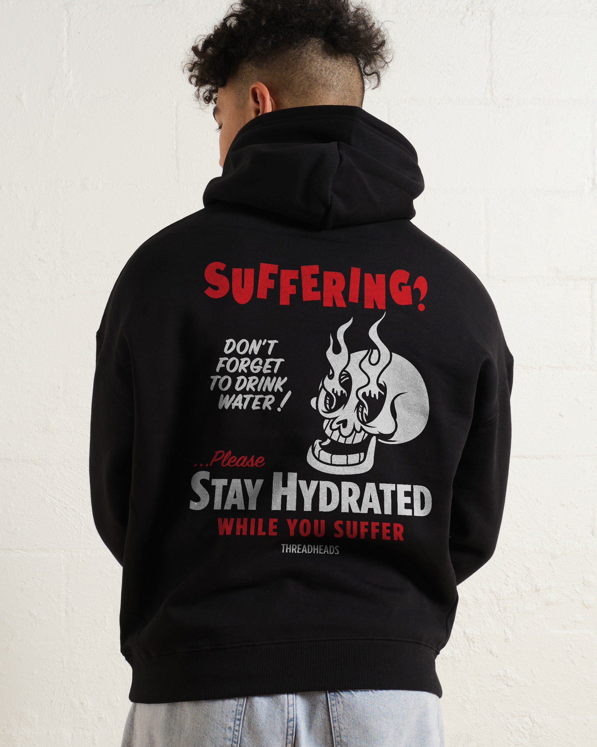 Stay Hydrated While You Suffer Hoodie