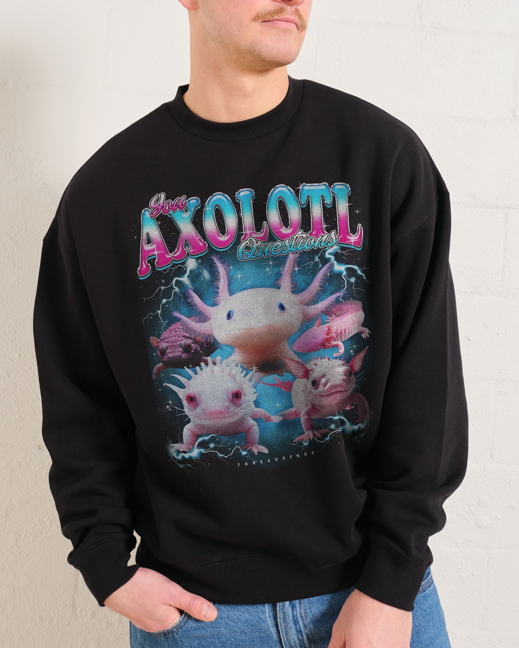 You Axolotl Questions Sweatshirt Australia Online Black