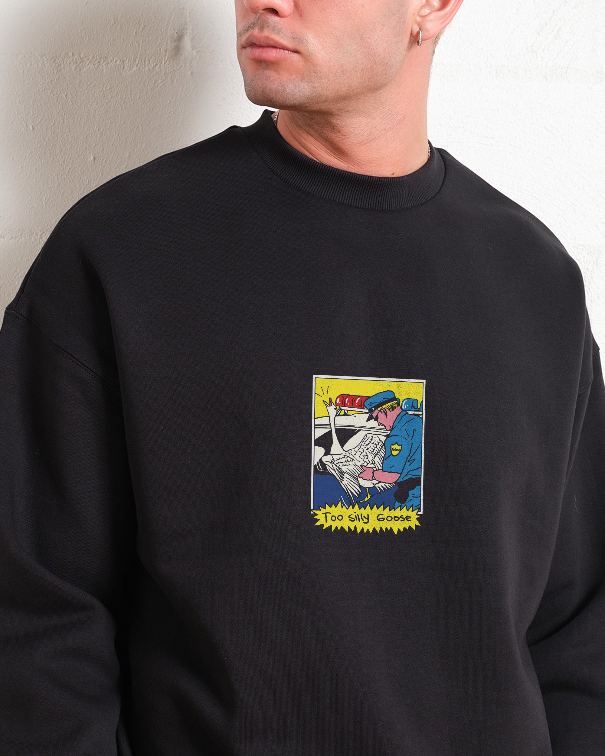 Too Silly Goose Sweatshirt