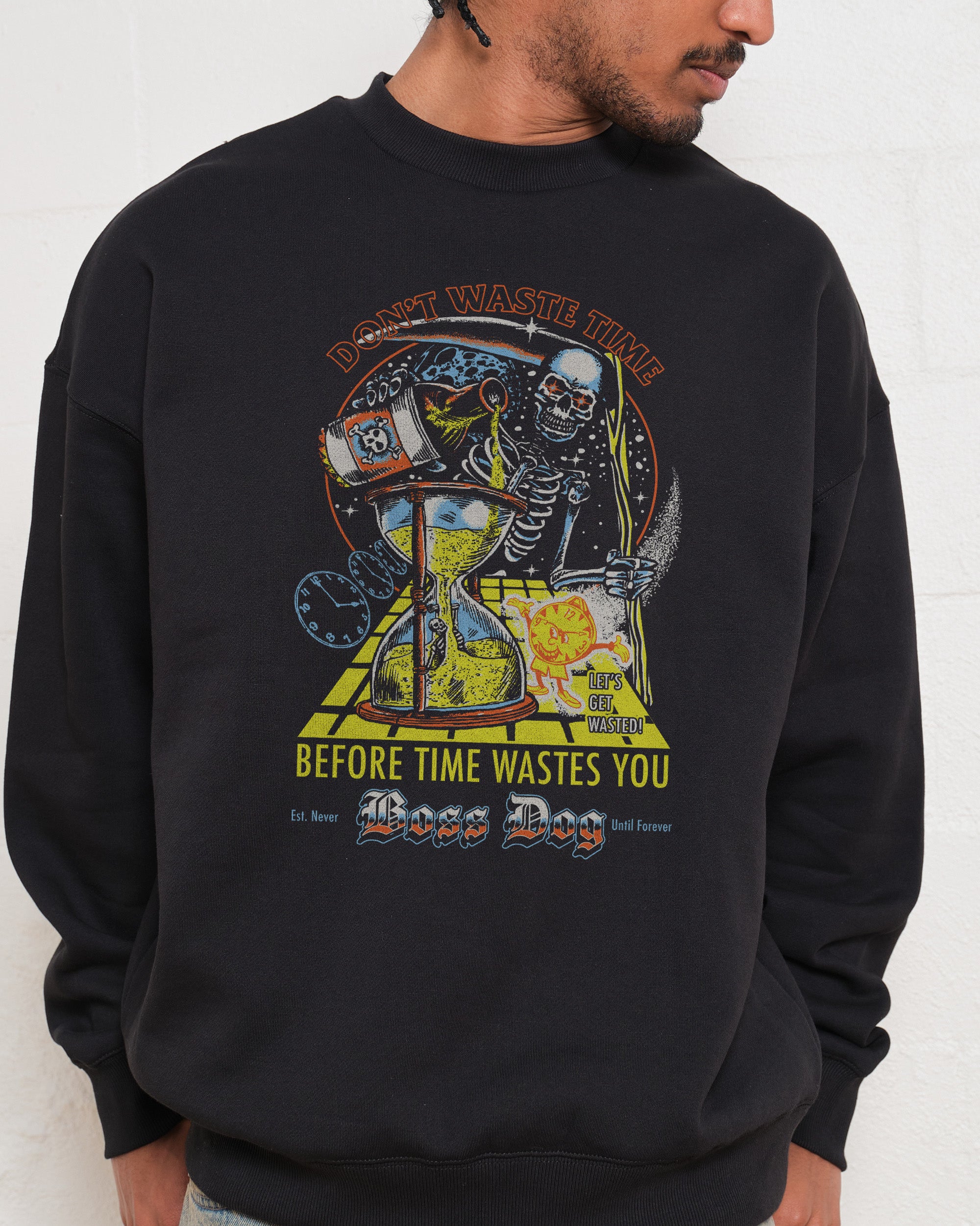 Wasted Time Sweatshirt