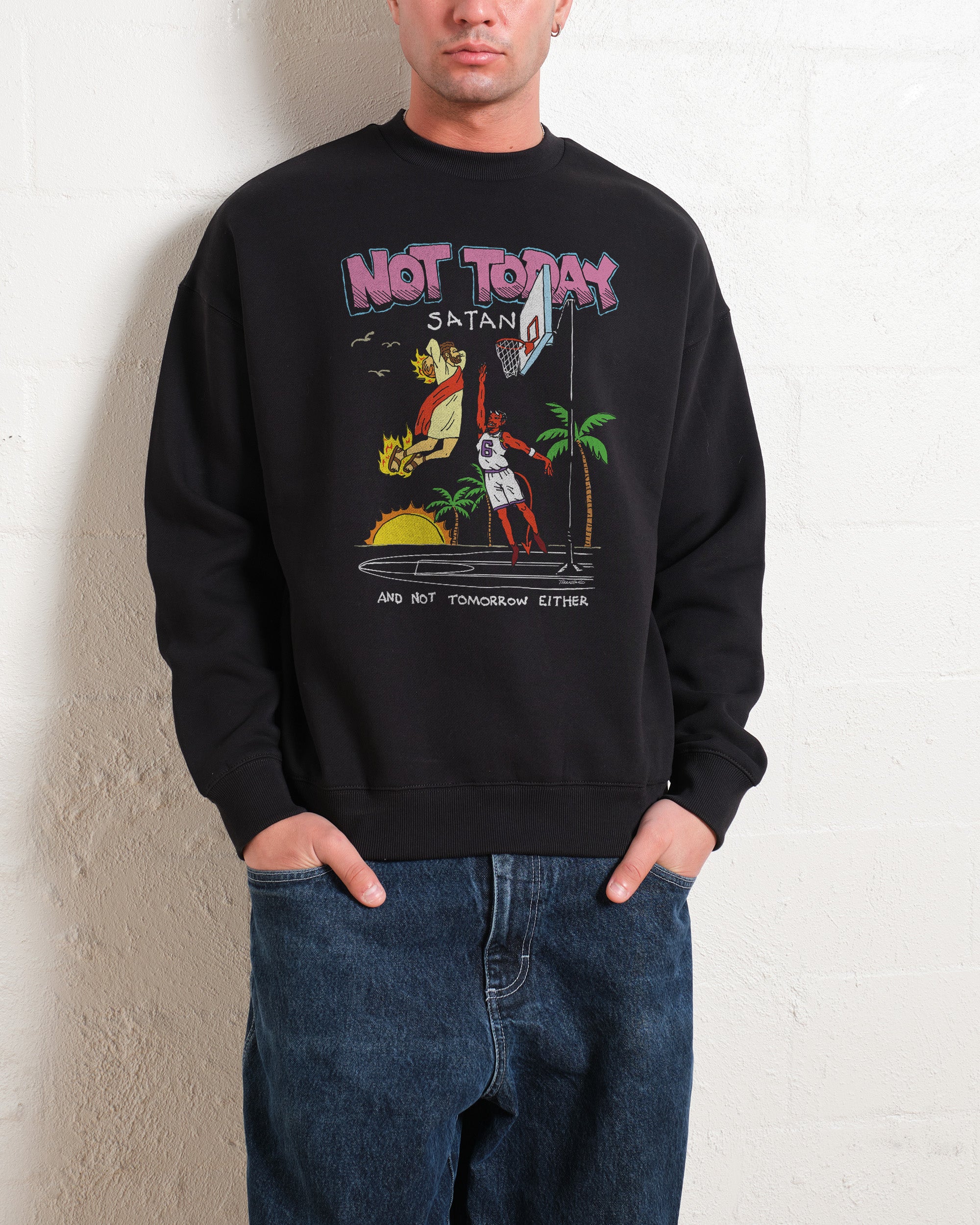 Not Today Satan Sweatshirt Australia Online