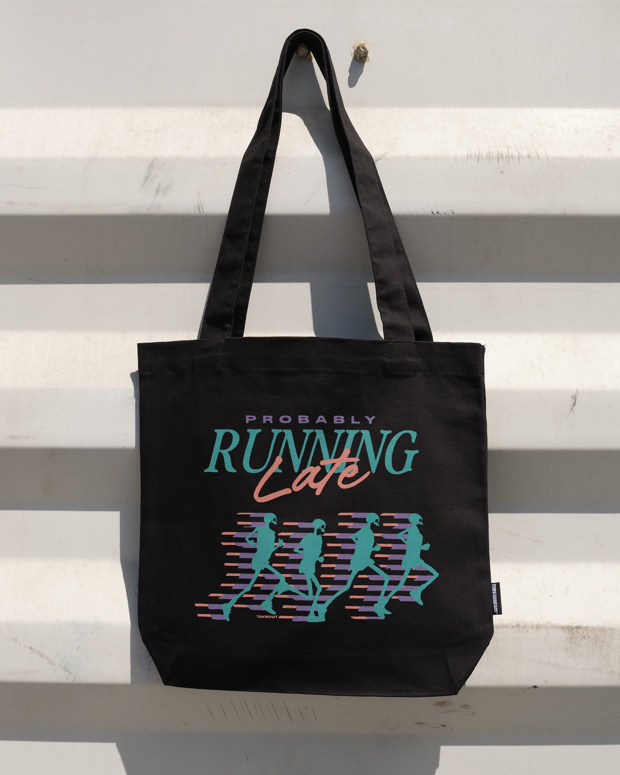 Probably Running Late Tote Bag