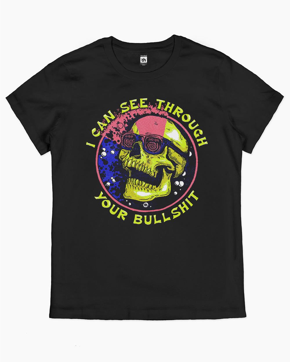 I Can See Through Your Bullshit T-Shirt Australia Online #colour_black