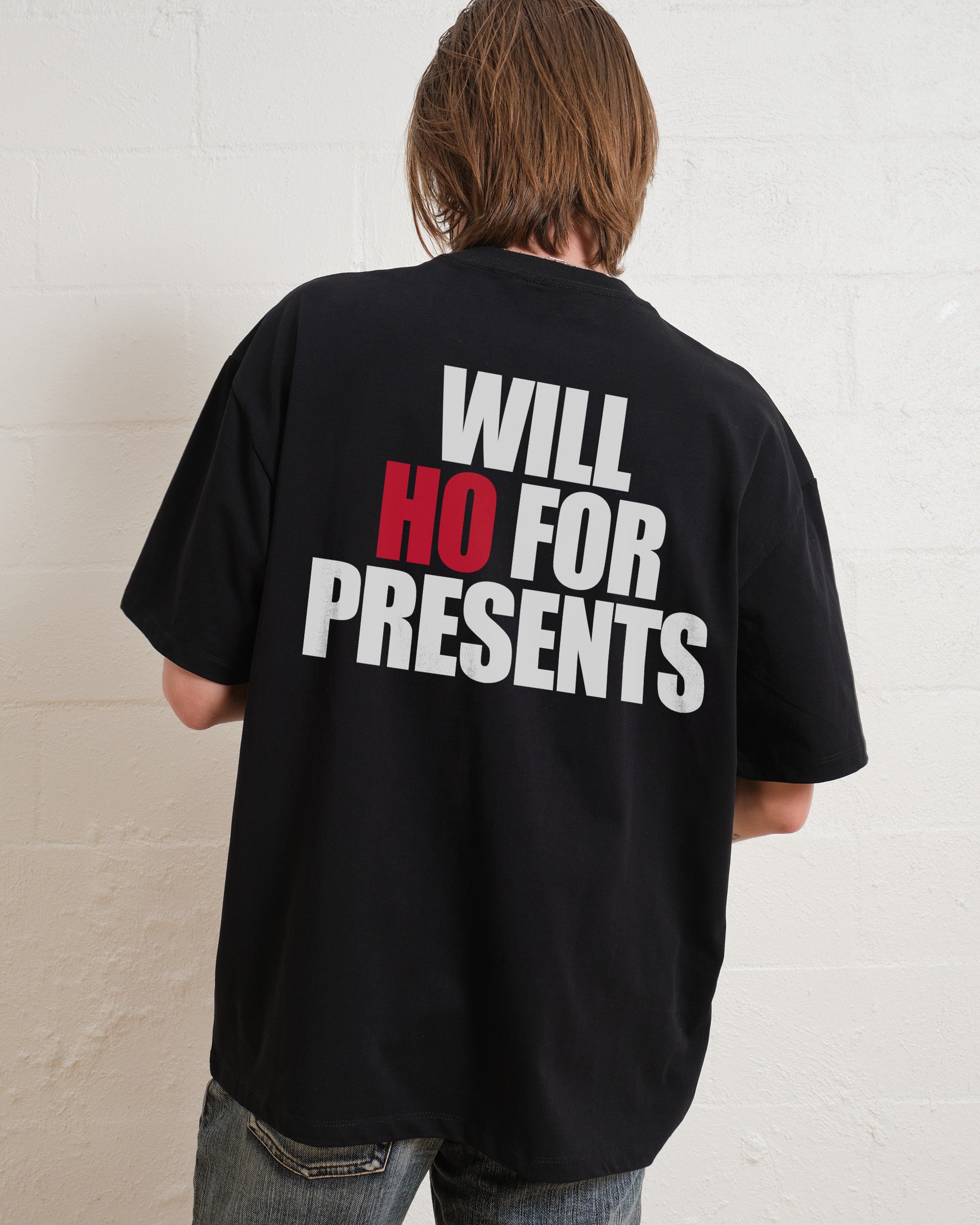 Will Ho For Presents Oversized Tee