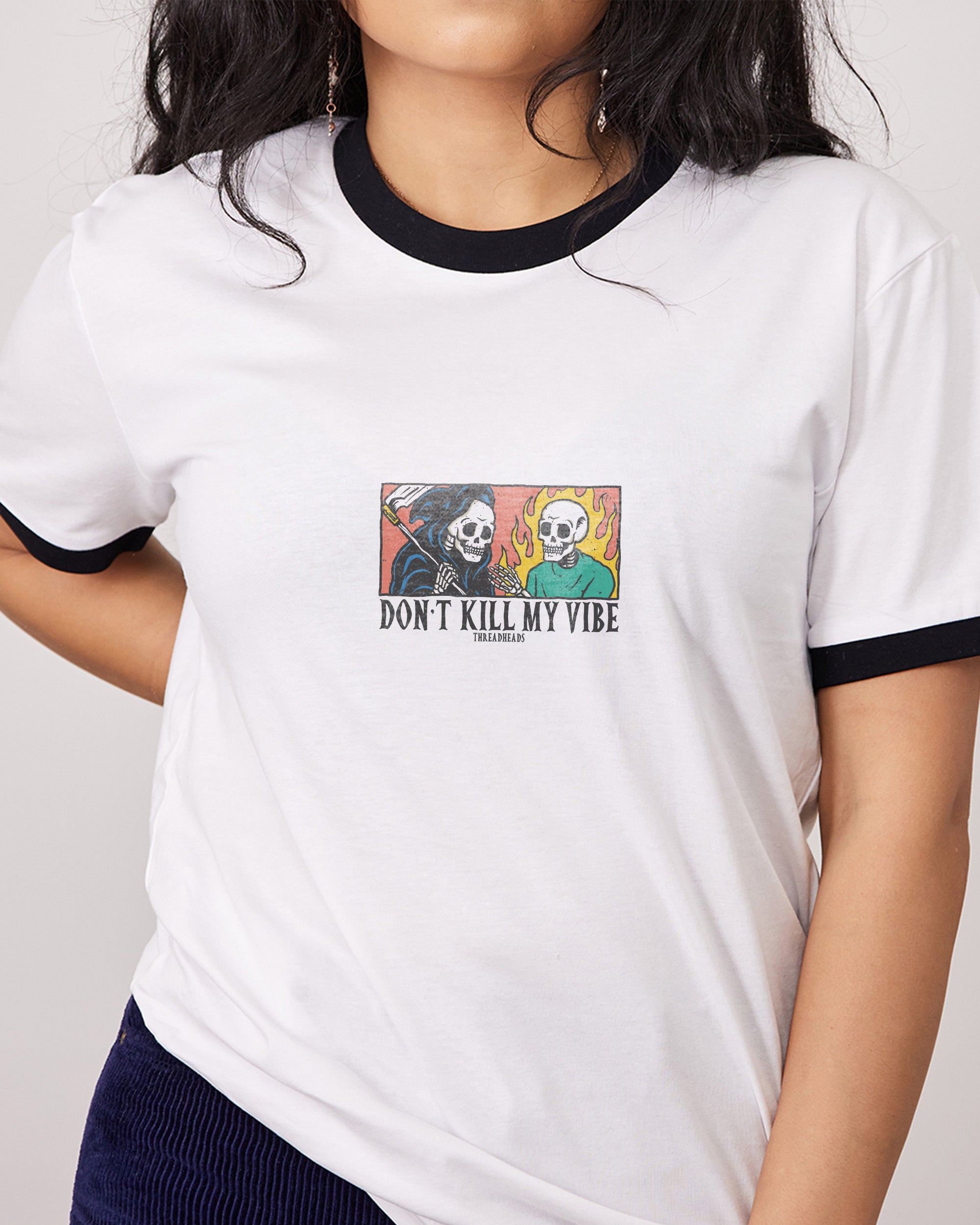 Don't Kill My Vibe T-Shirt