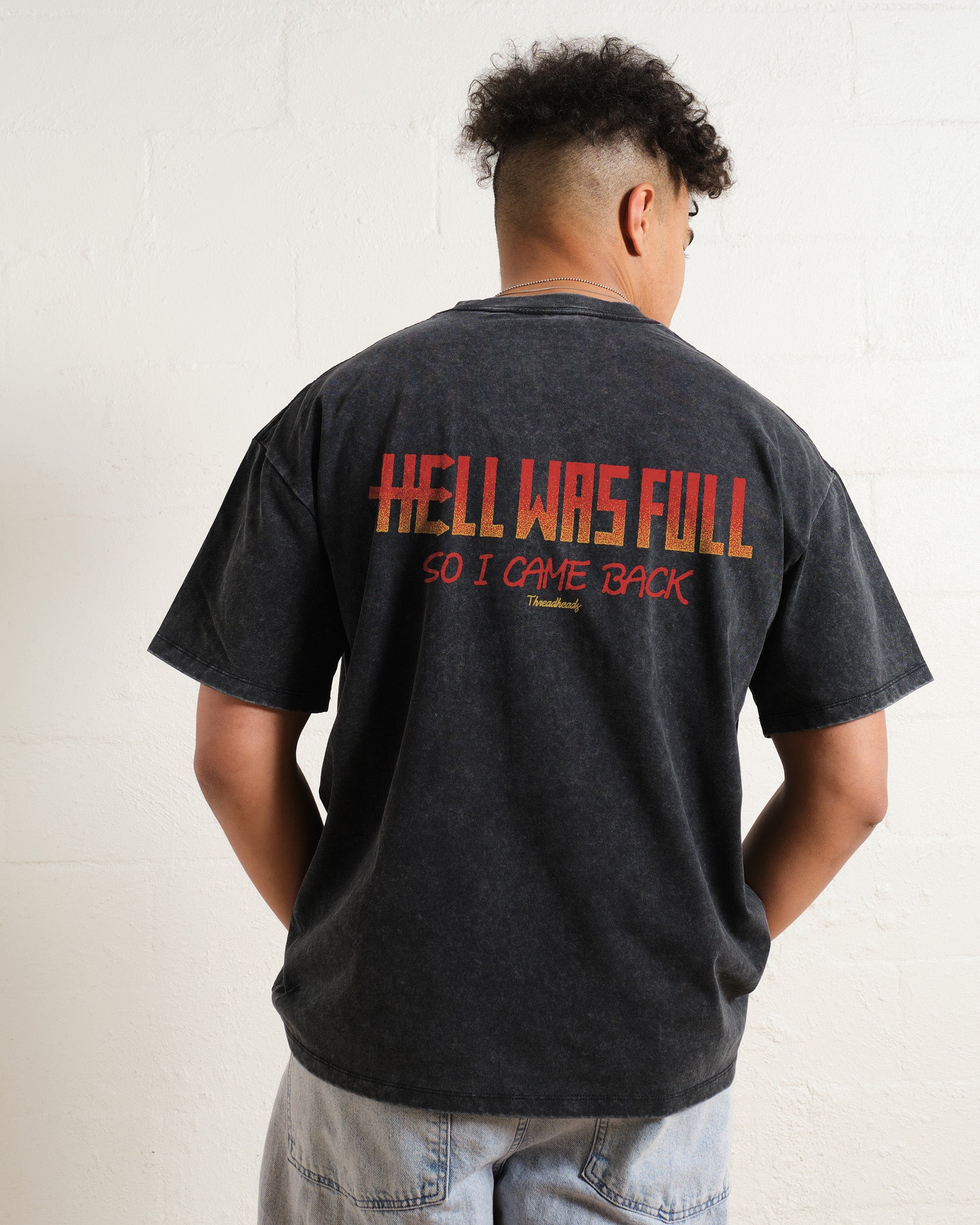 Hell Was Full Oversized Tee