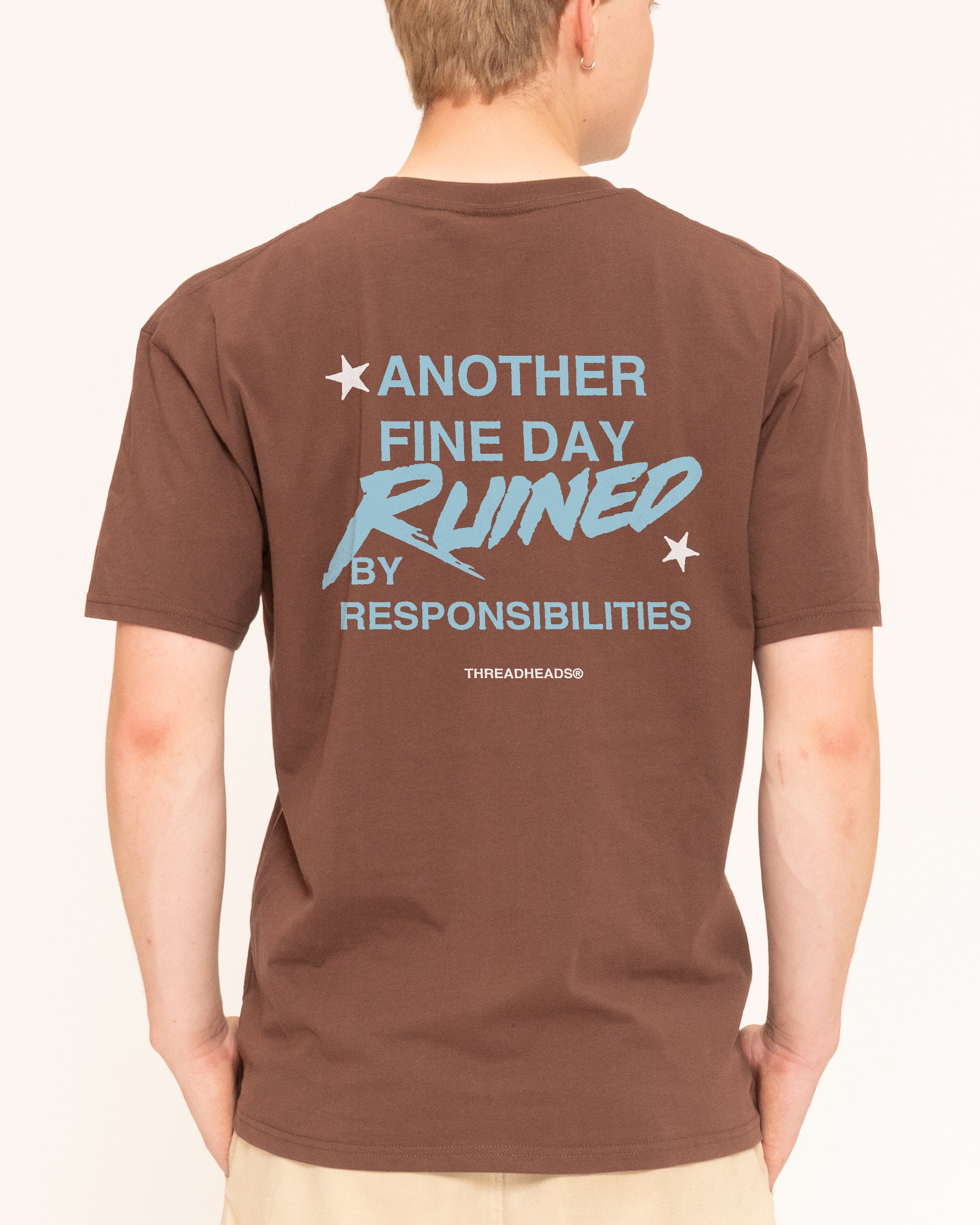 Another Fine Day Ruined Brown T-Shirt