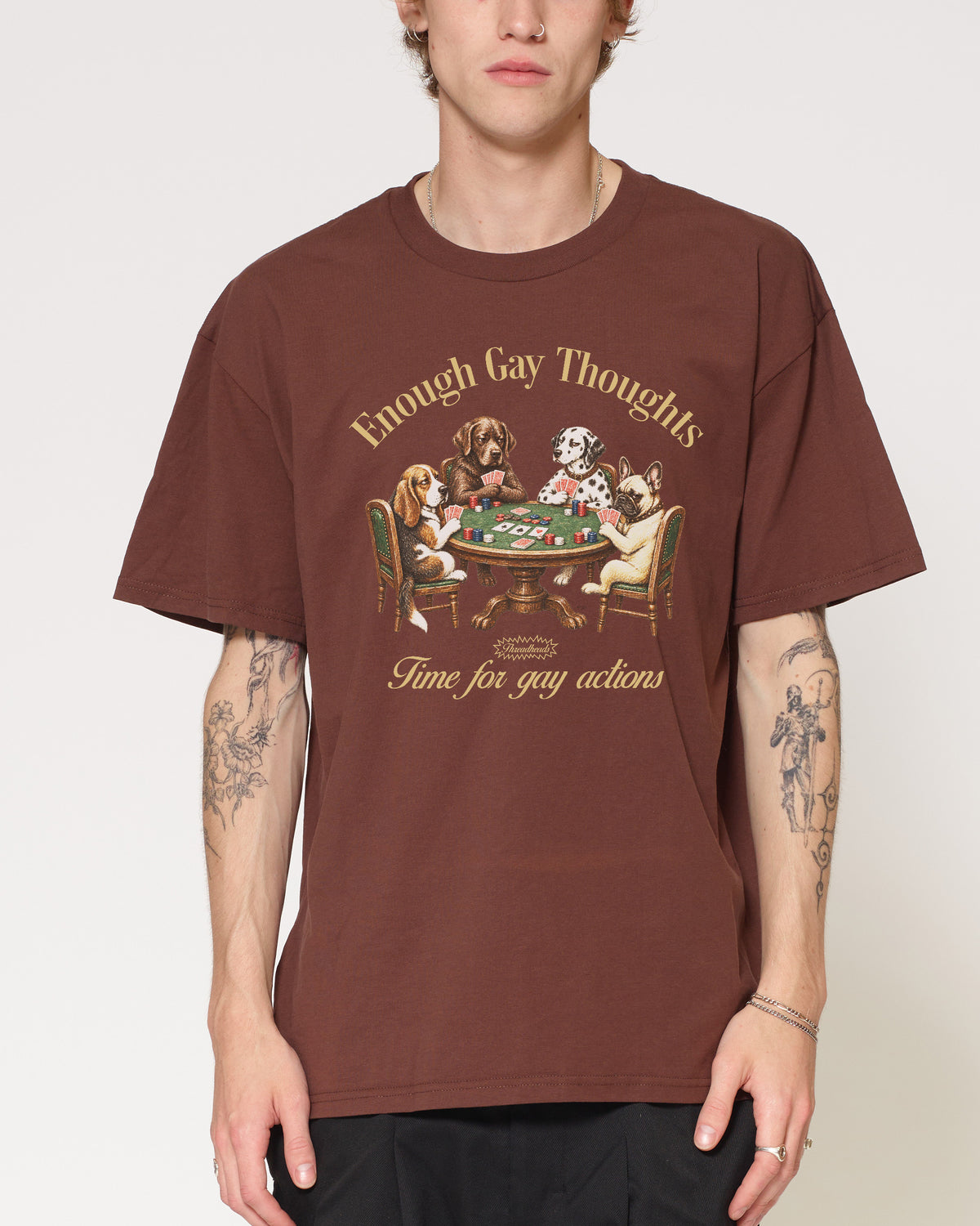 Enough Gay Thoughts Brown T-Shirt