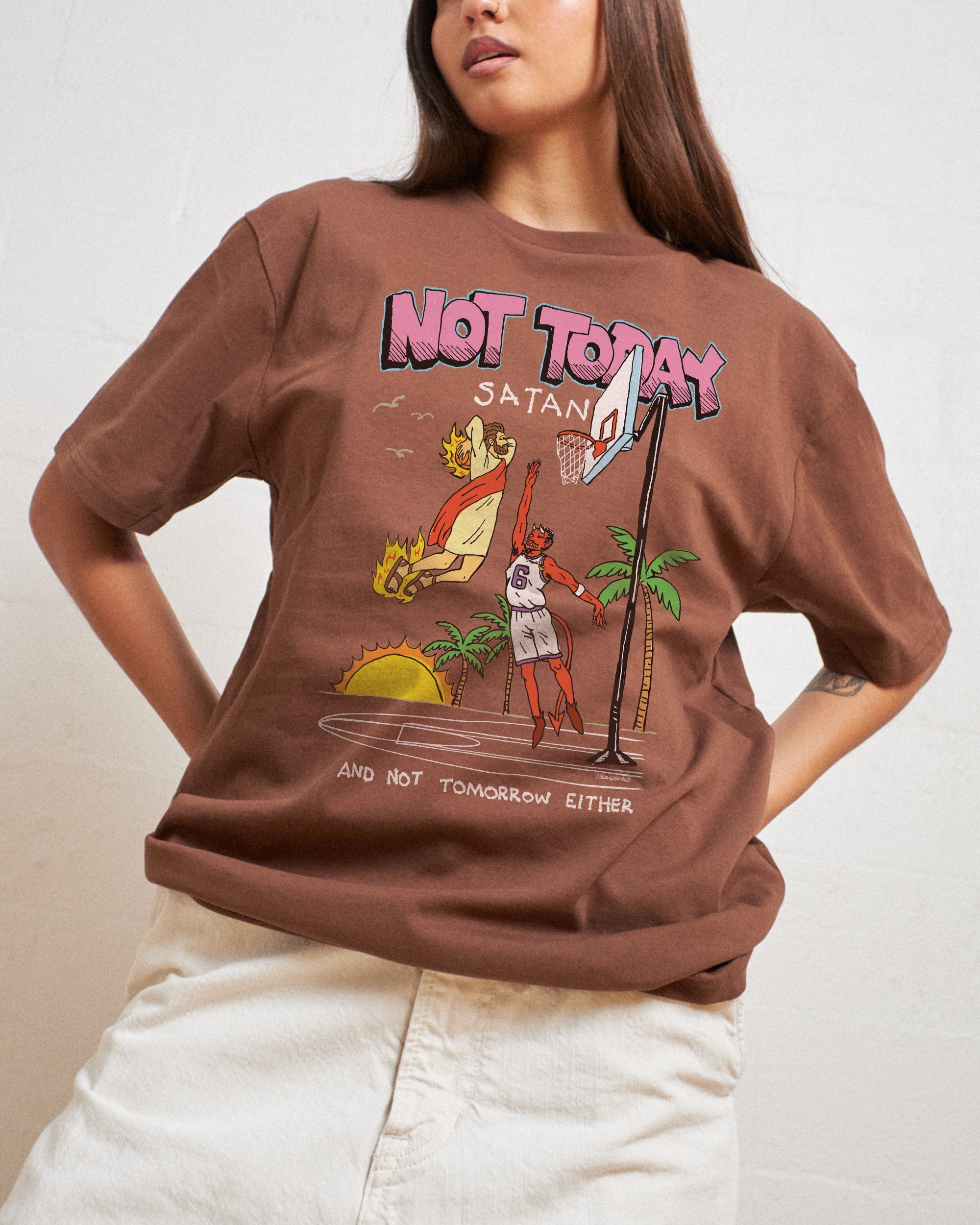 Not Today Satan T-Shirt Australia Online Brown