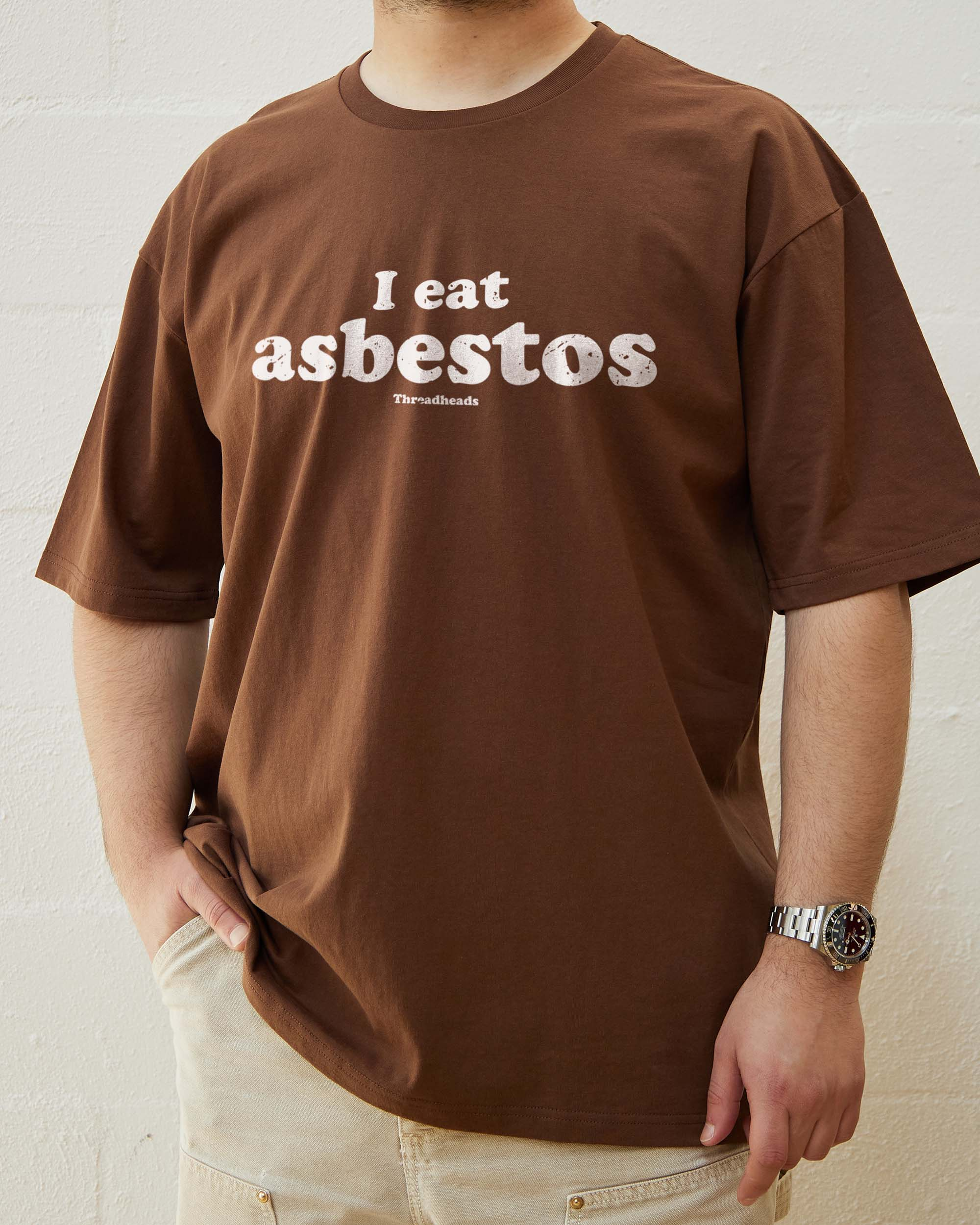 I Eat Asbestos T-Shirt Australia Online Brown