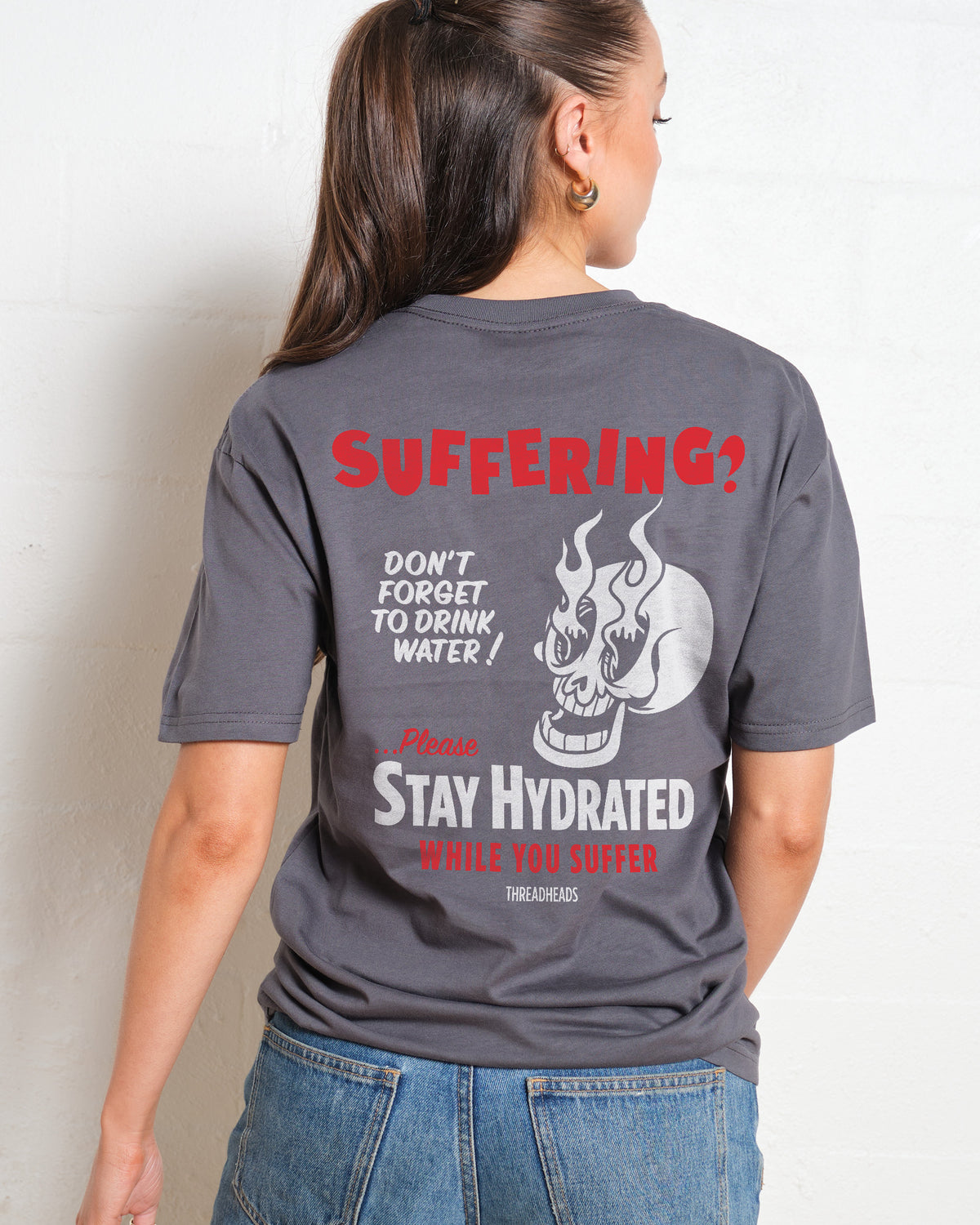 Stay Hydrated While You Suffer T-Shirt