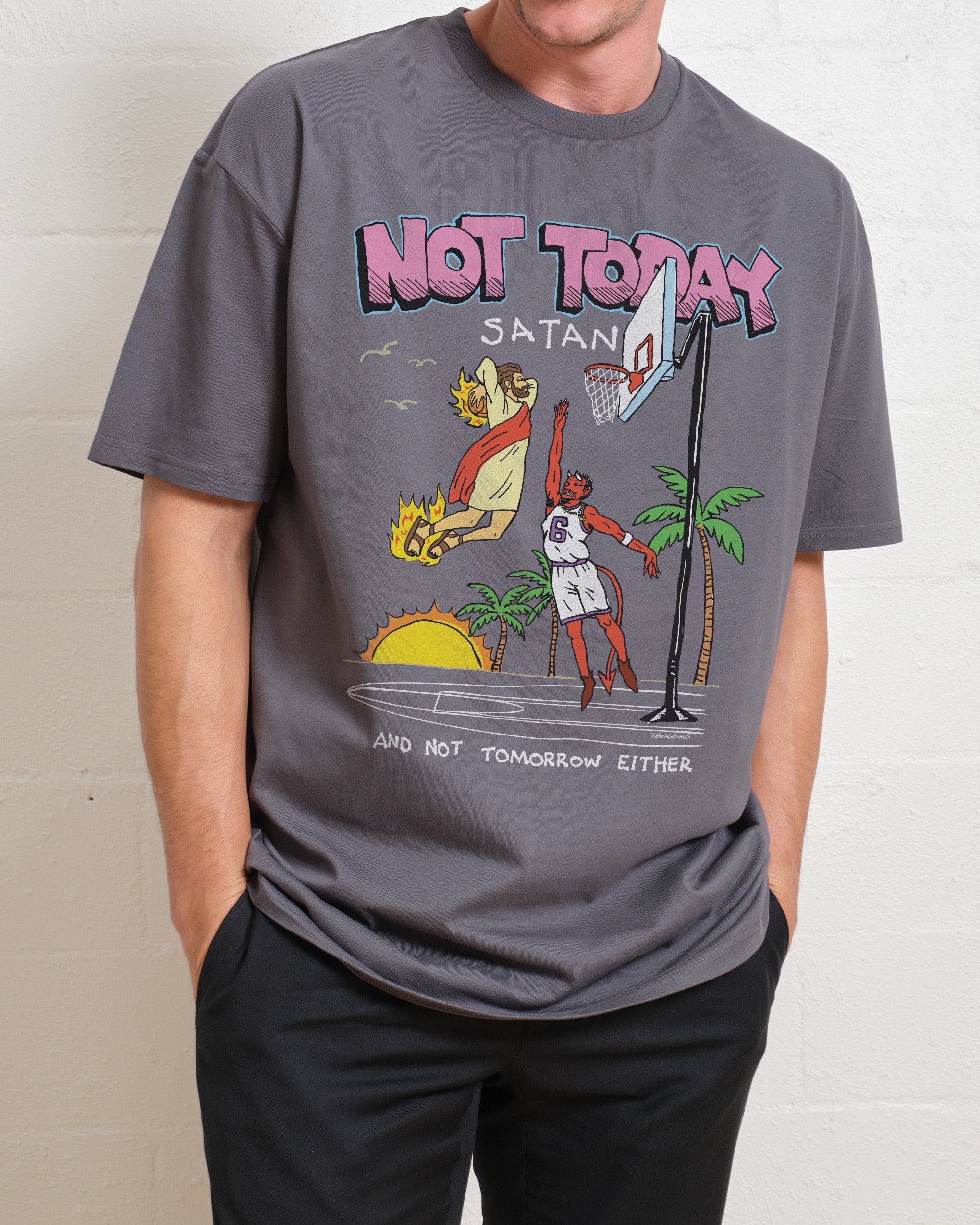 Not Today Satan T-Shirt Australia Online Charcoal