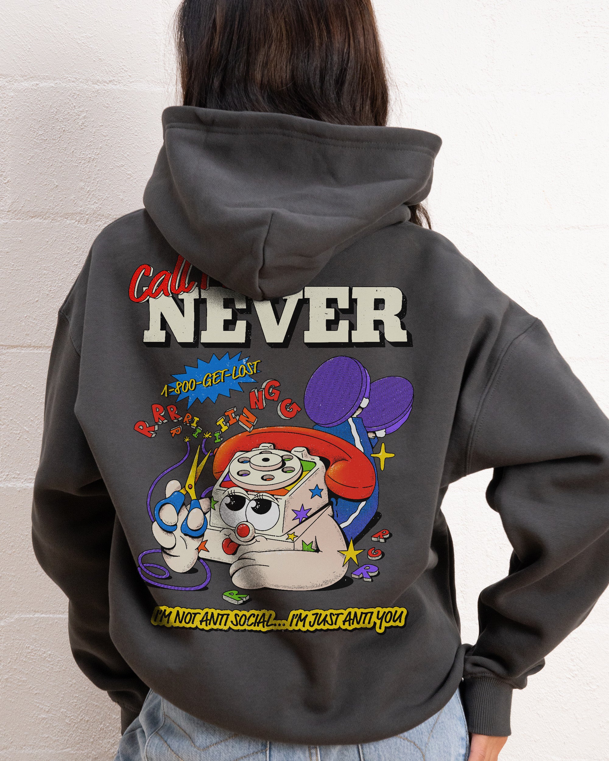 Call Me Never Hoodie