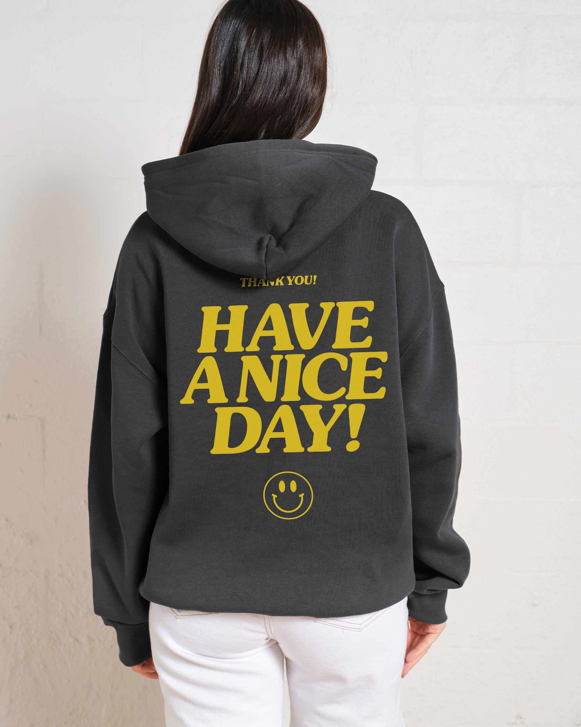 Have A Nice Day! Hoodie