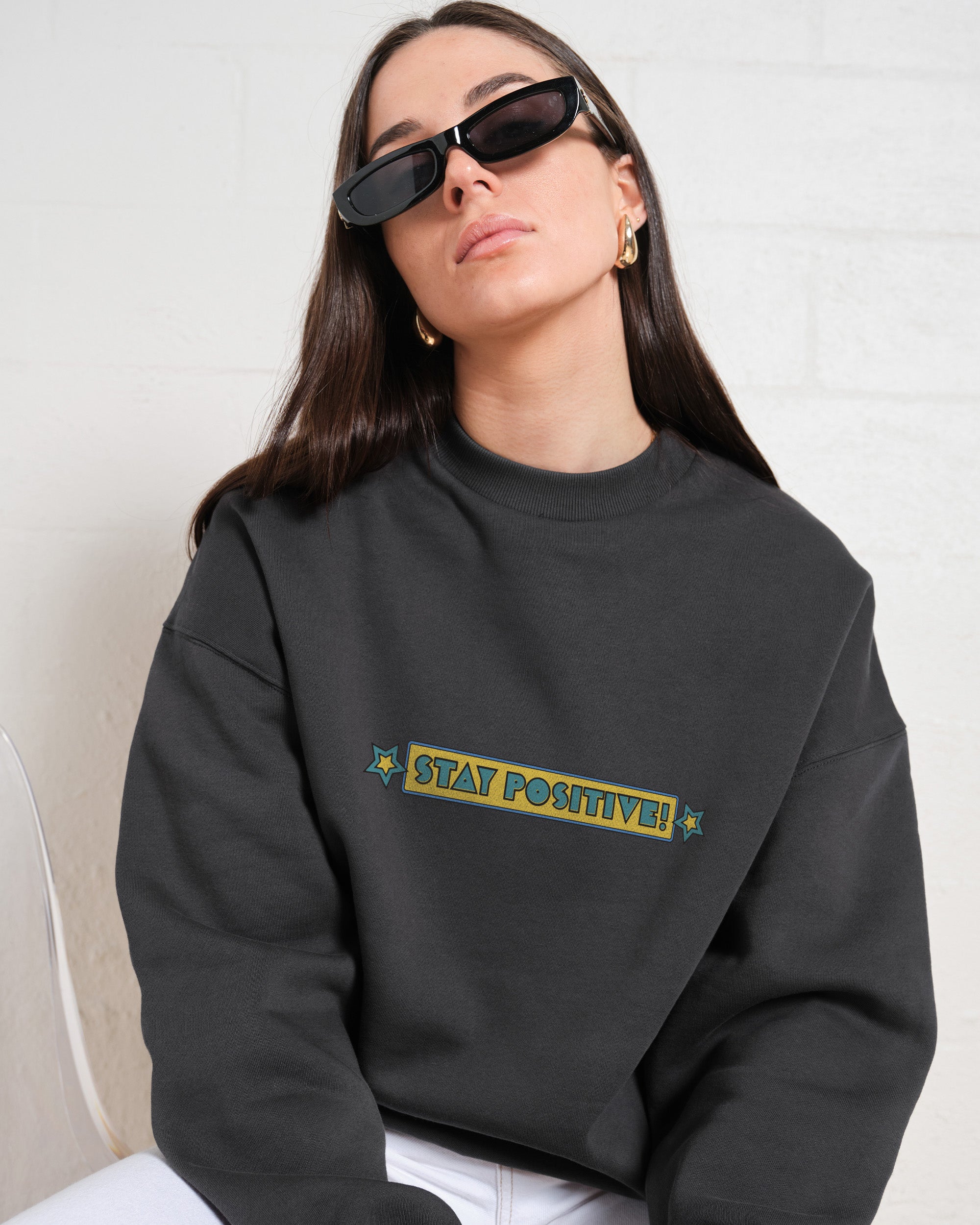 Stay Positive Front and Back Sweatshirt