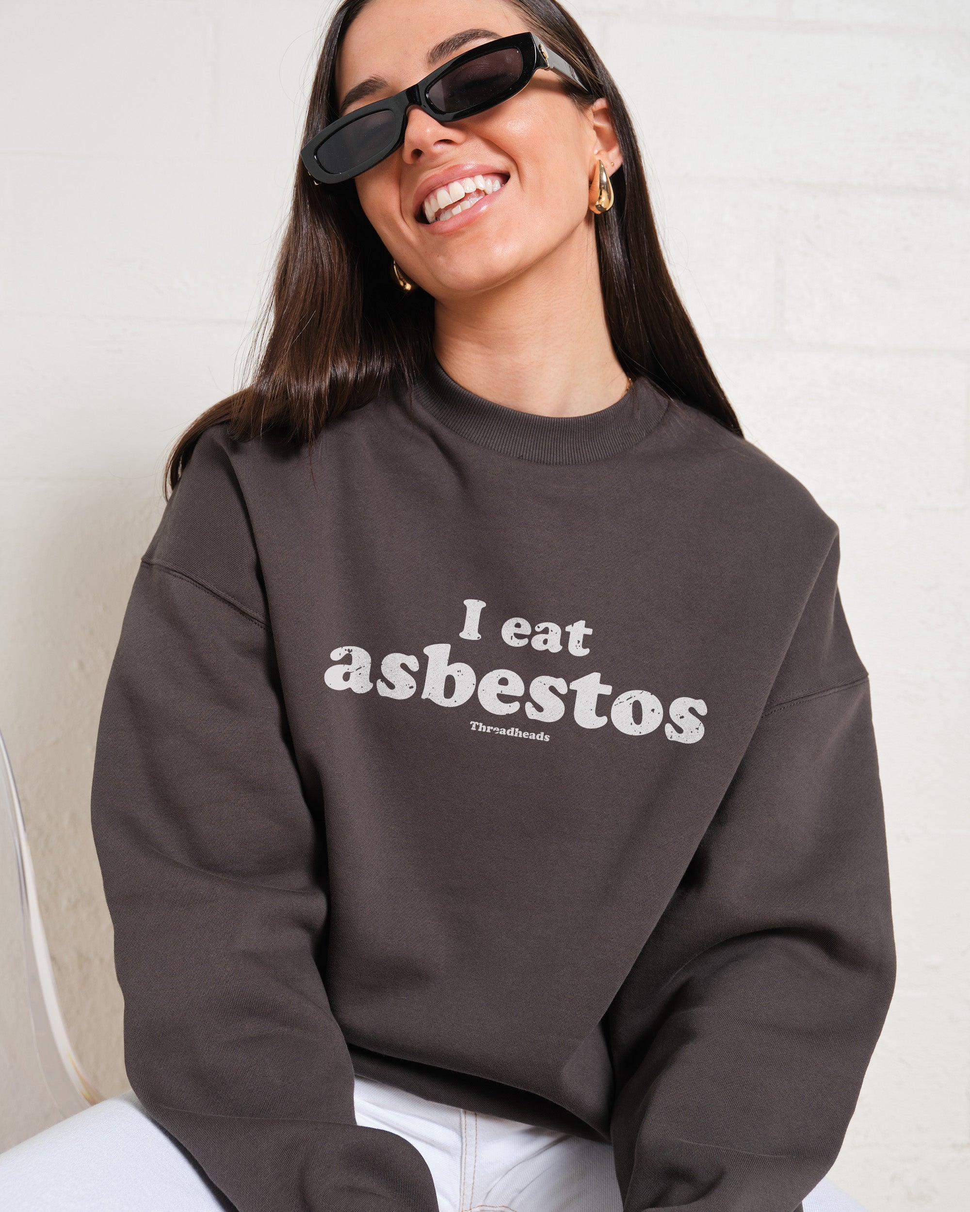 I Eat Asbestos Sweatshirt Australia Online