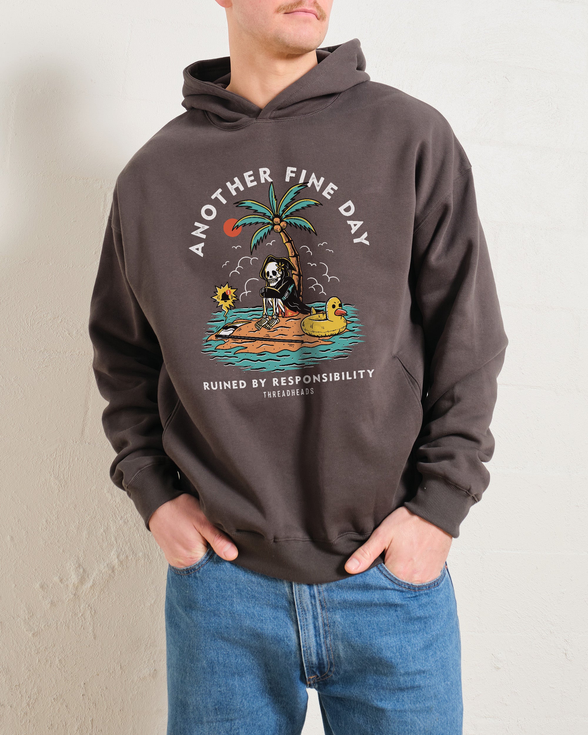 Another Fine Day Ruined by Responsibility Hoodie Australia Online