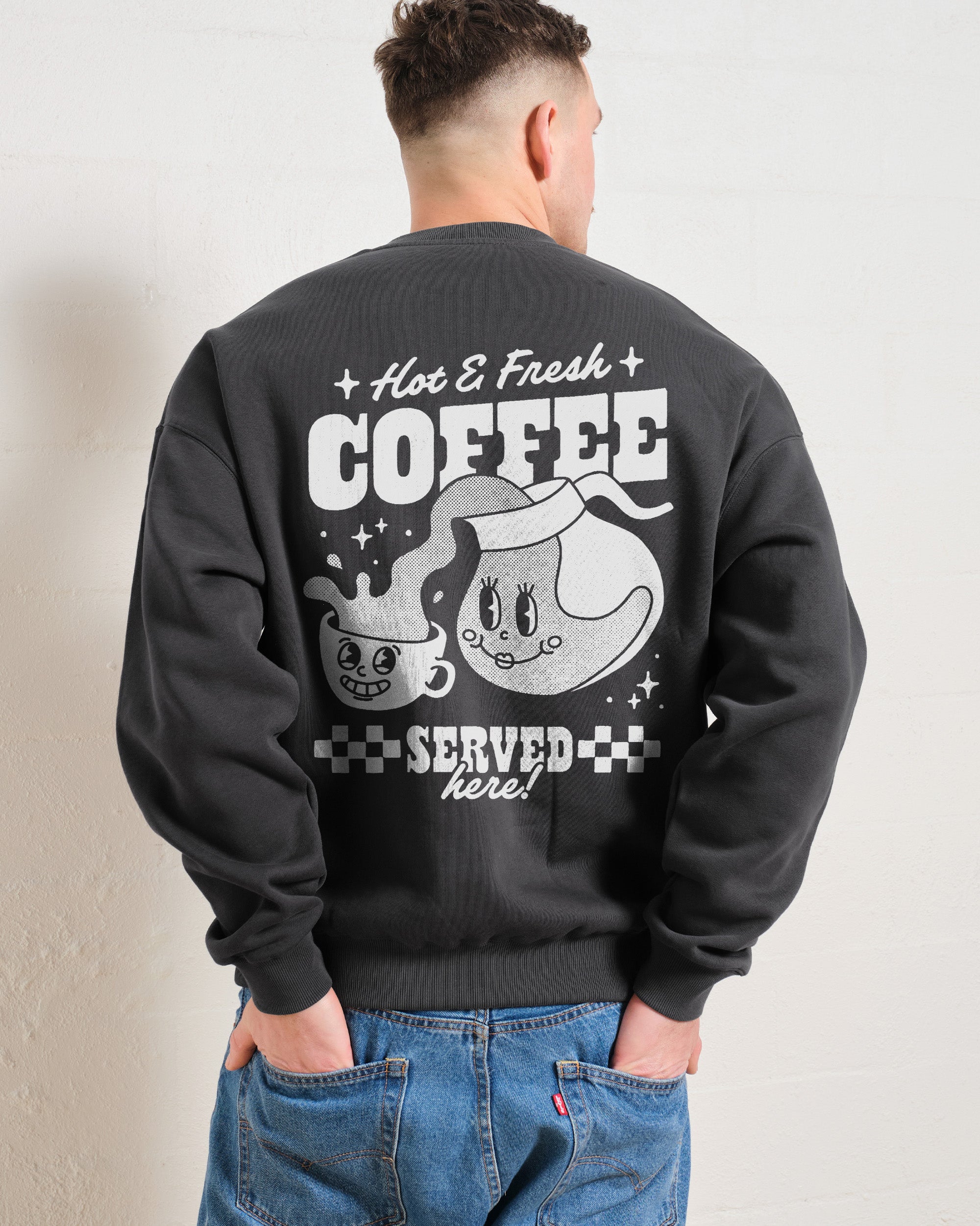 Hot & Fresh Coffee Sweatshirt