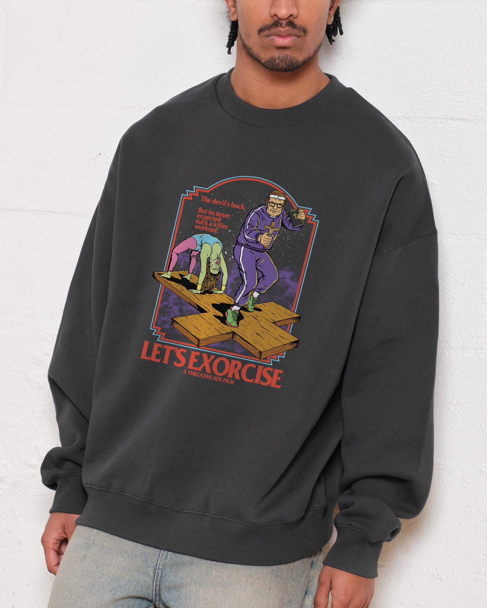 Let's Exorcise Sweatshirt