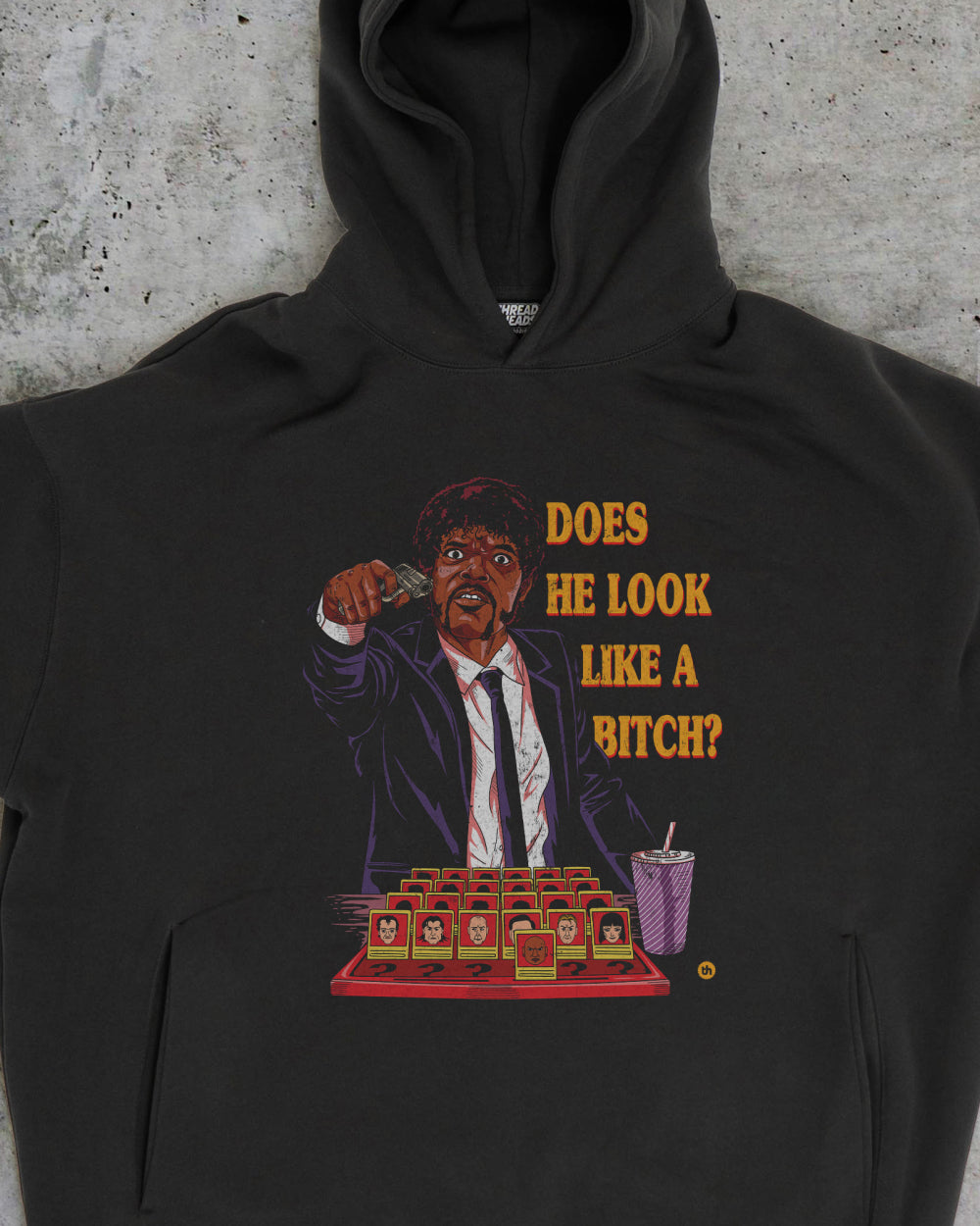 Does He Look Like a Bitch Hoodie