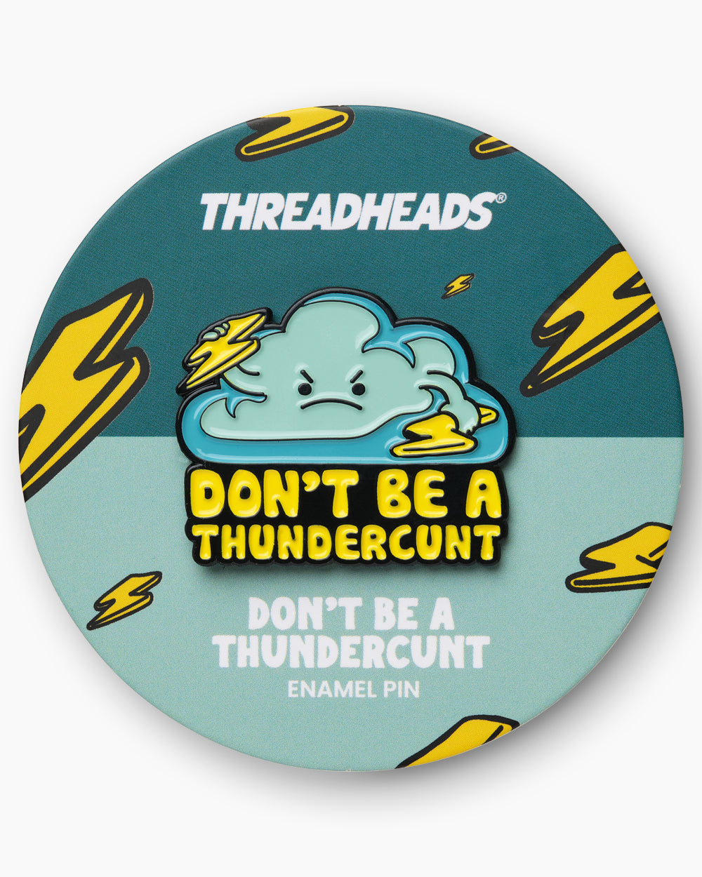 Thundercunt Enamel Pin | Threadheads Exclusive