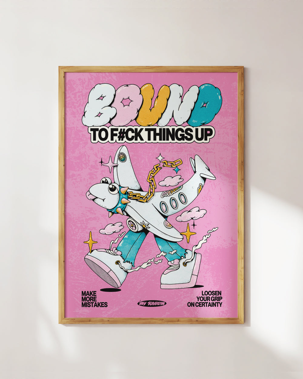 Bound to F#ck Things Up Art Print | Wall Art #colour_pink