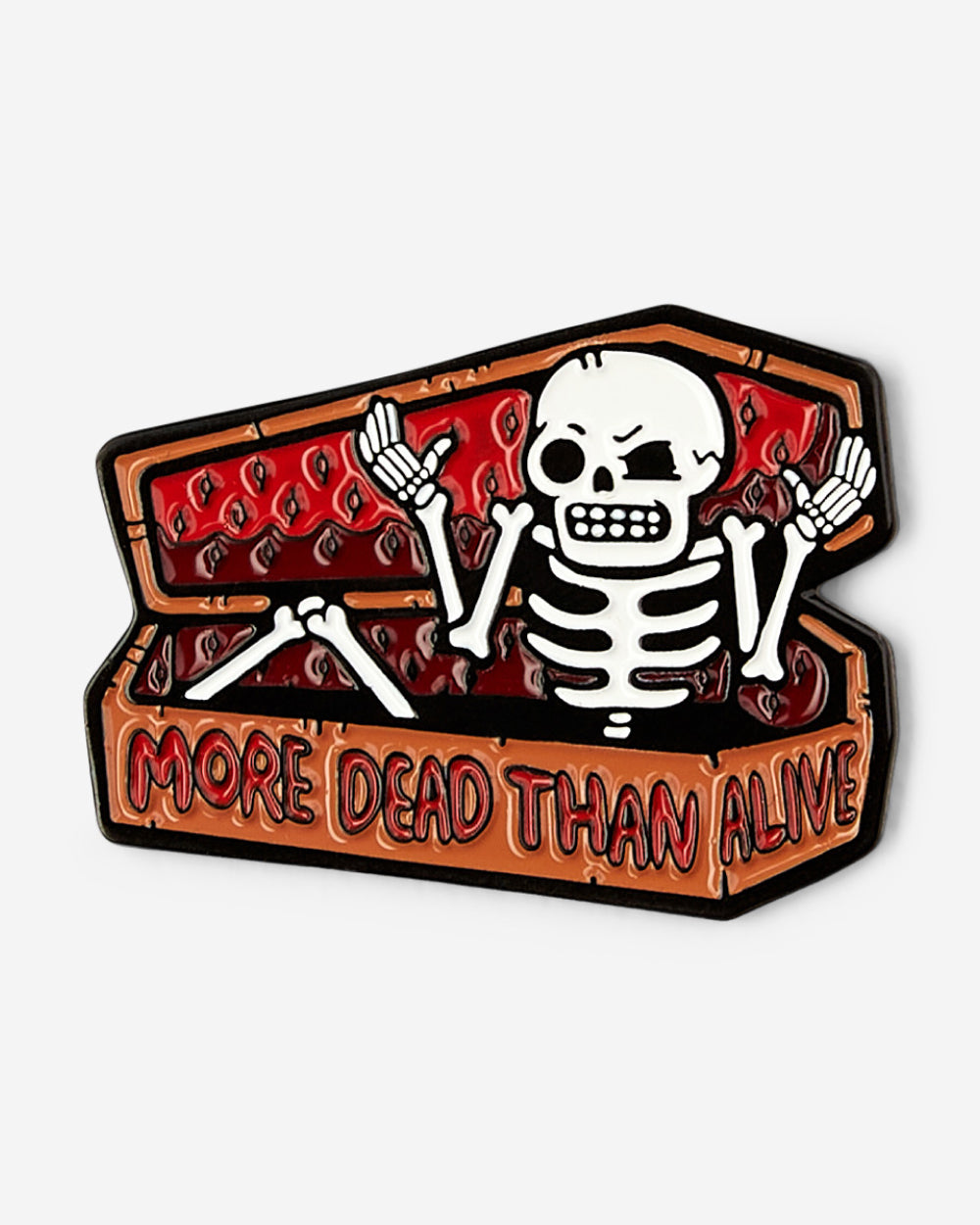 More Dead Than Alive Enamel Pin