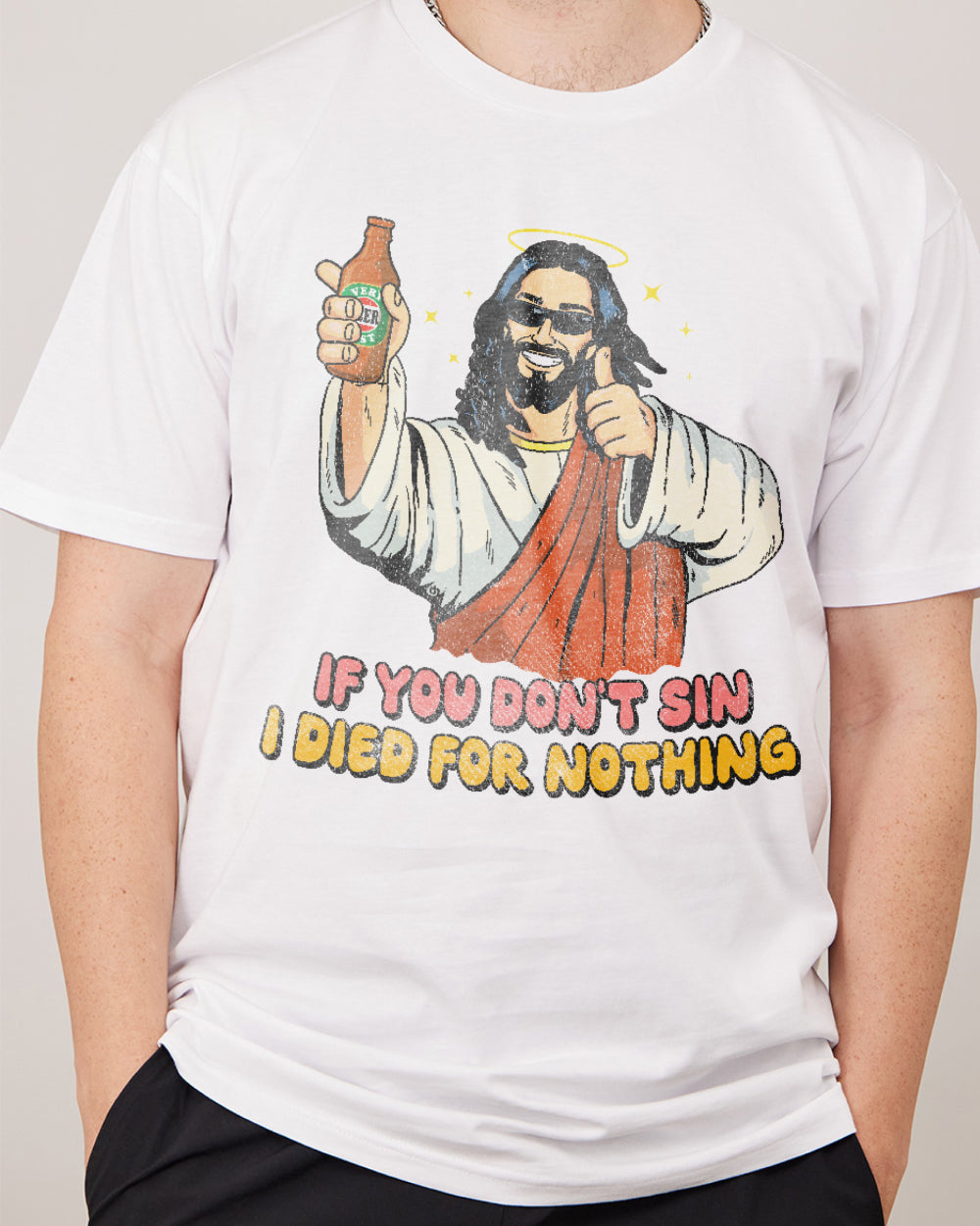 If You Don't Sin I Died for Nothing T-Shirt Australia Online #colour_white