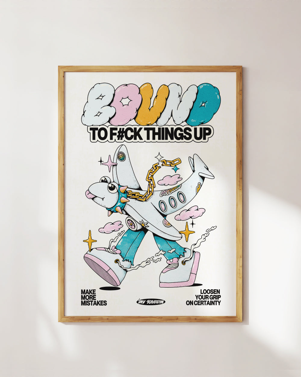 Bound to F#ck Things Up Art Print | Wall Art #colour_cream