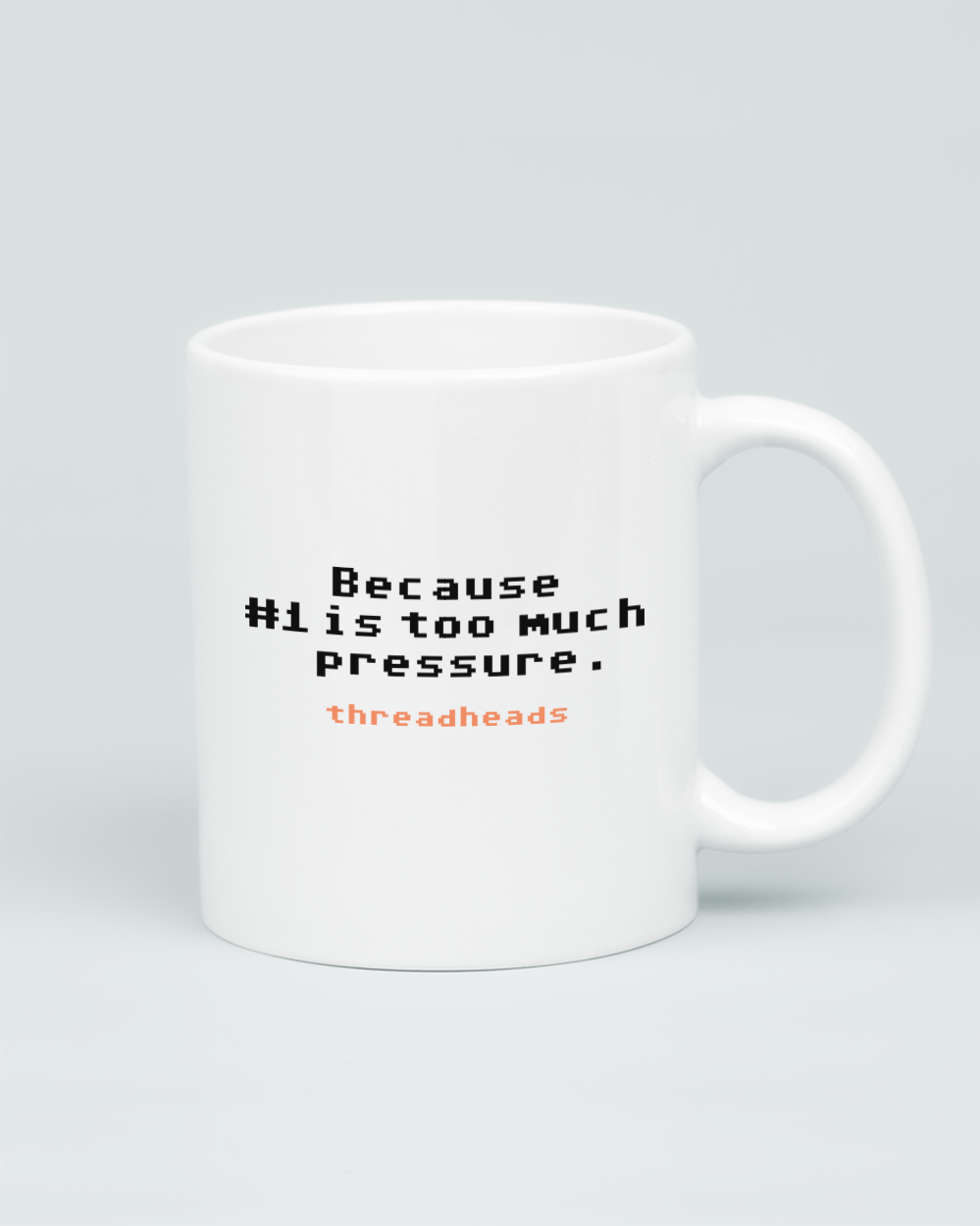 Good But Not the Best Mug