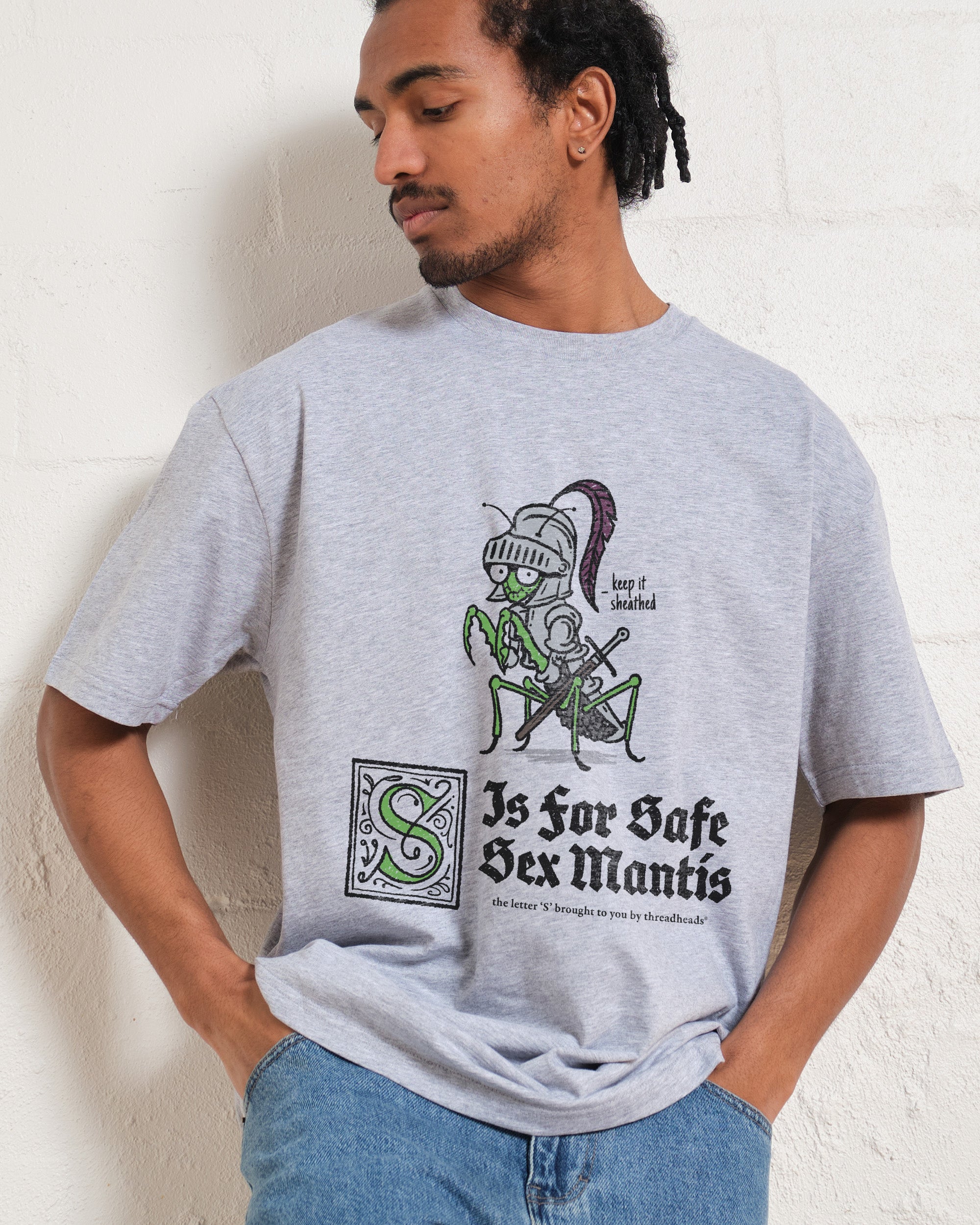 S is for Safe Sex Mantis T-Shirt