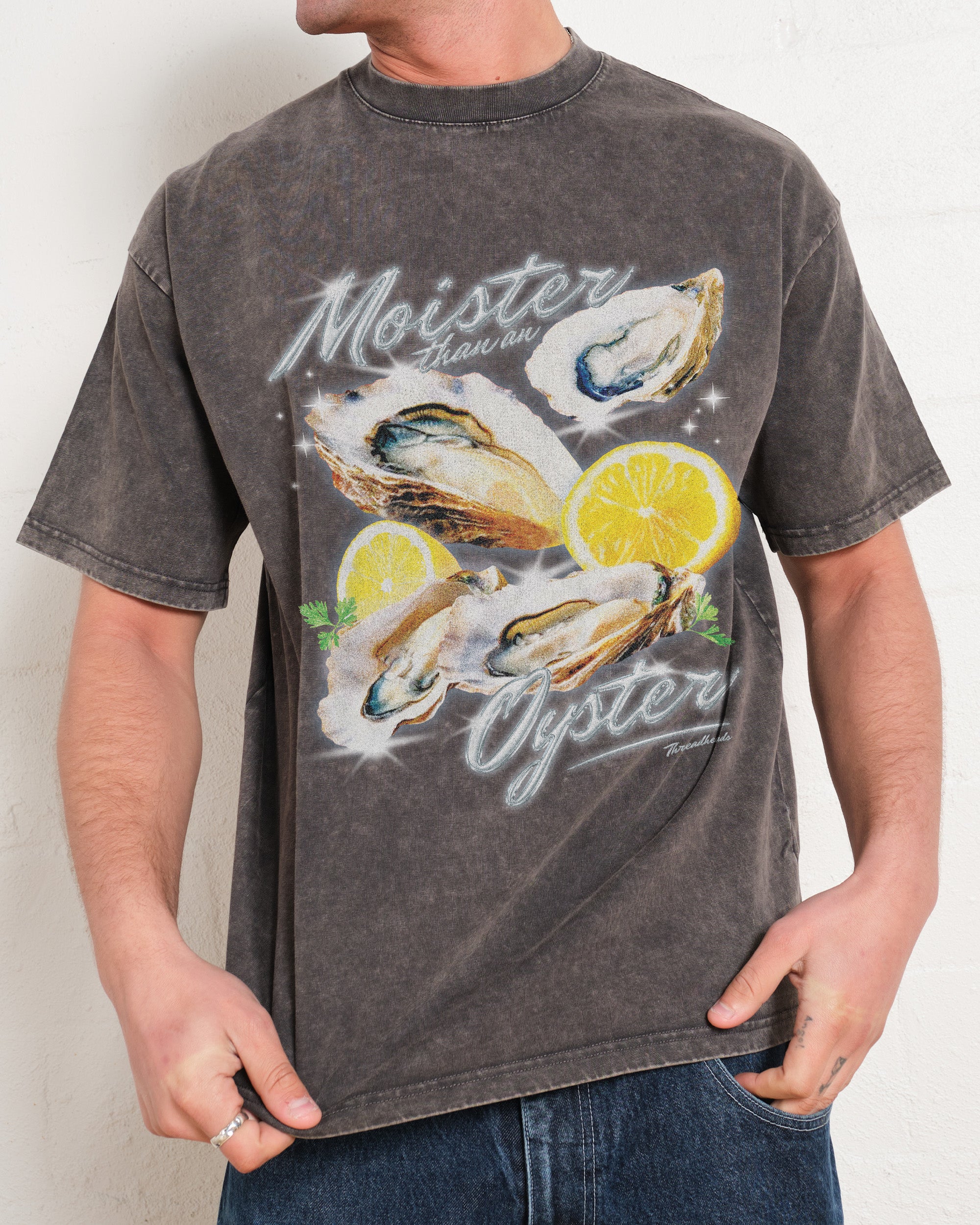 Moister Than An Oyster Wash Tee