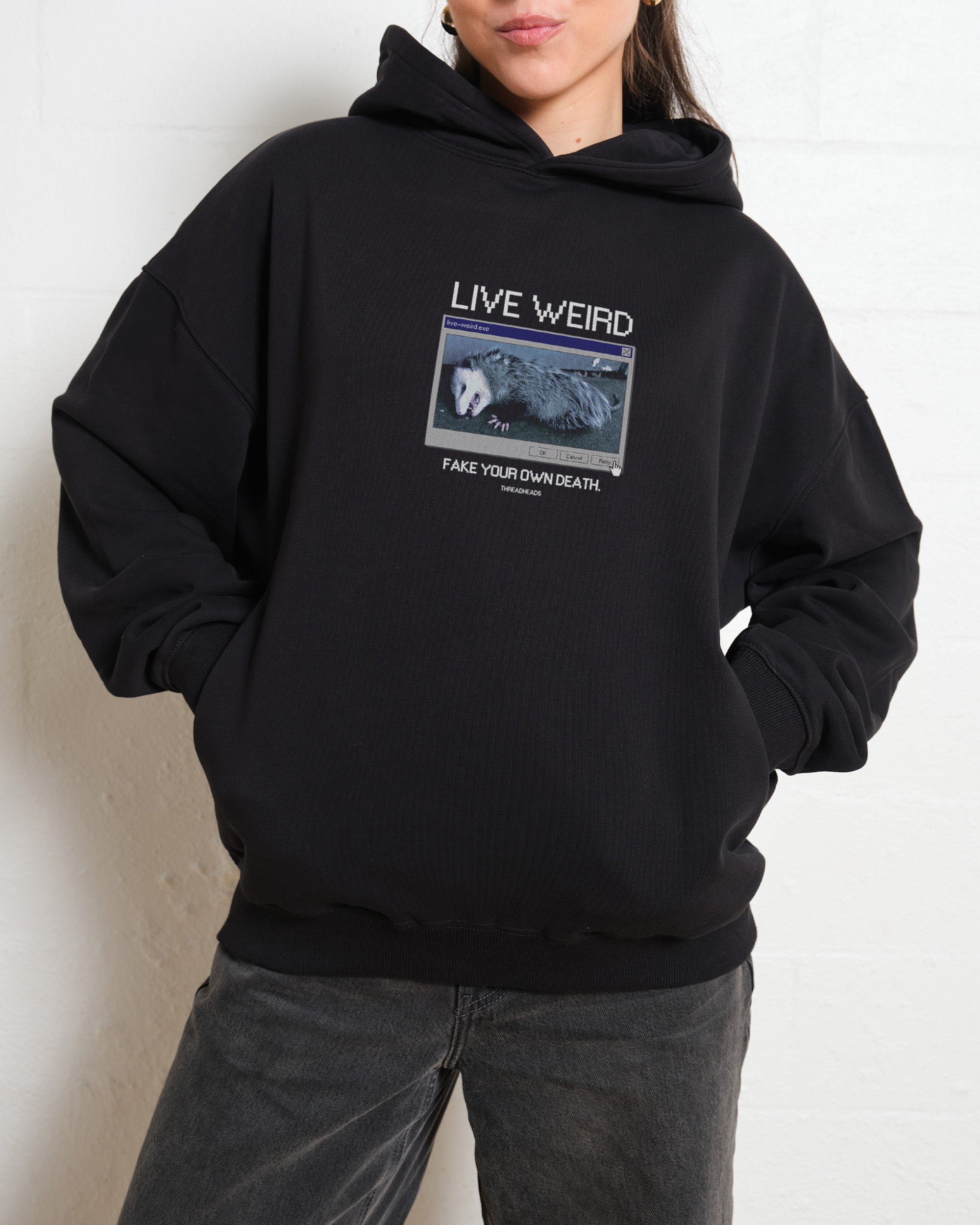 Live Weird, Fake Your Own Death Sweatshirt Australia Online